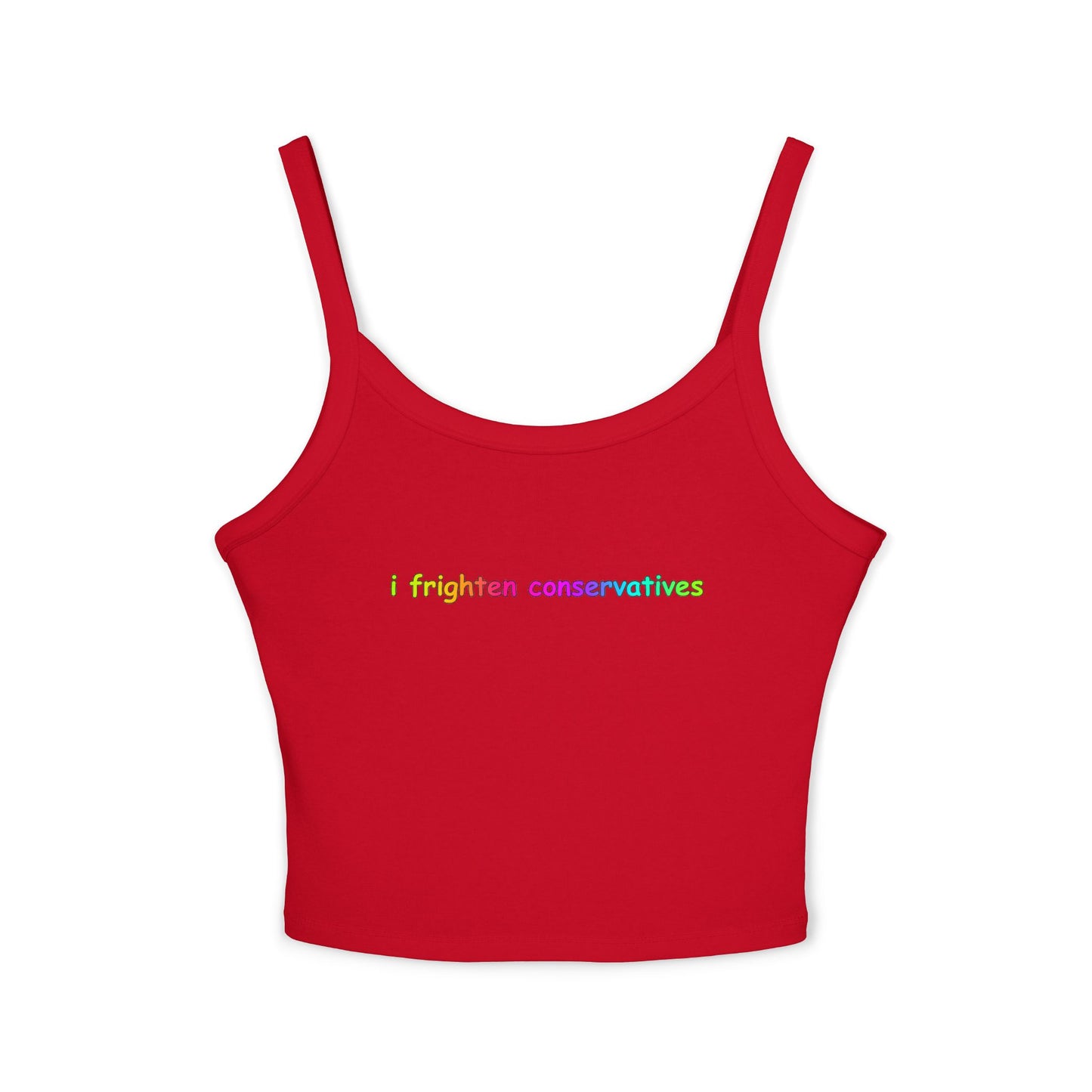 Spaghetti Tank Top — "I Frighten Conservatives" Colorful Feminist Crop
