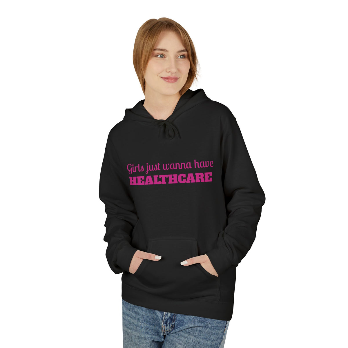 Girls Just Wanna Have Healthcare Unisex Midweight Softstyle Fleece Hoodie