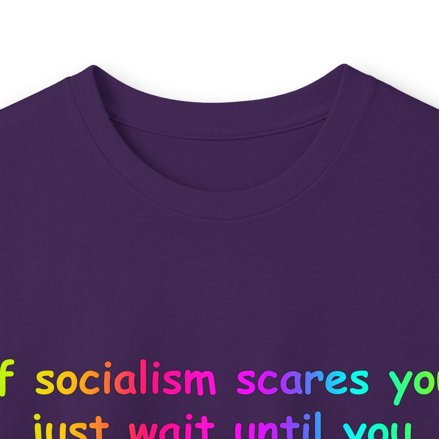 "If Socialism Scares You, Just Wait Until You Hear About Jesus" Long Sleeve Tee