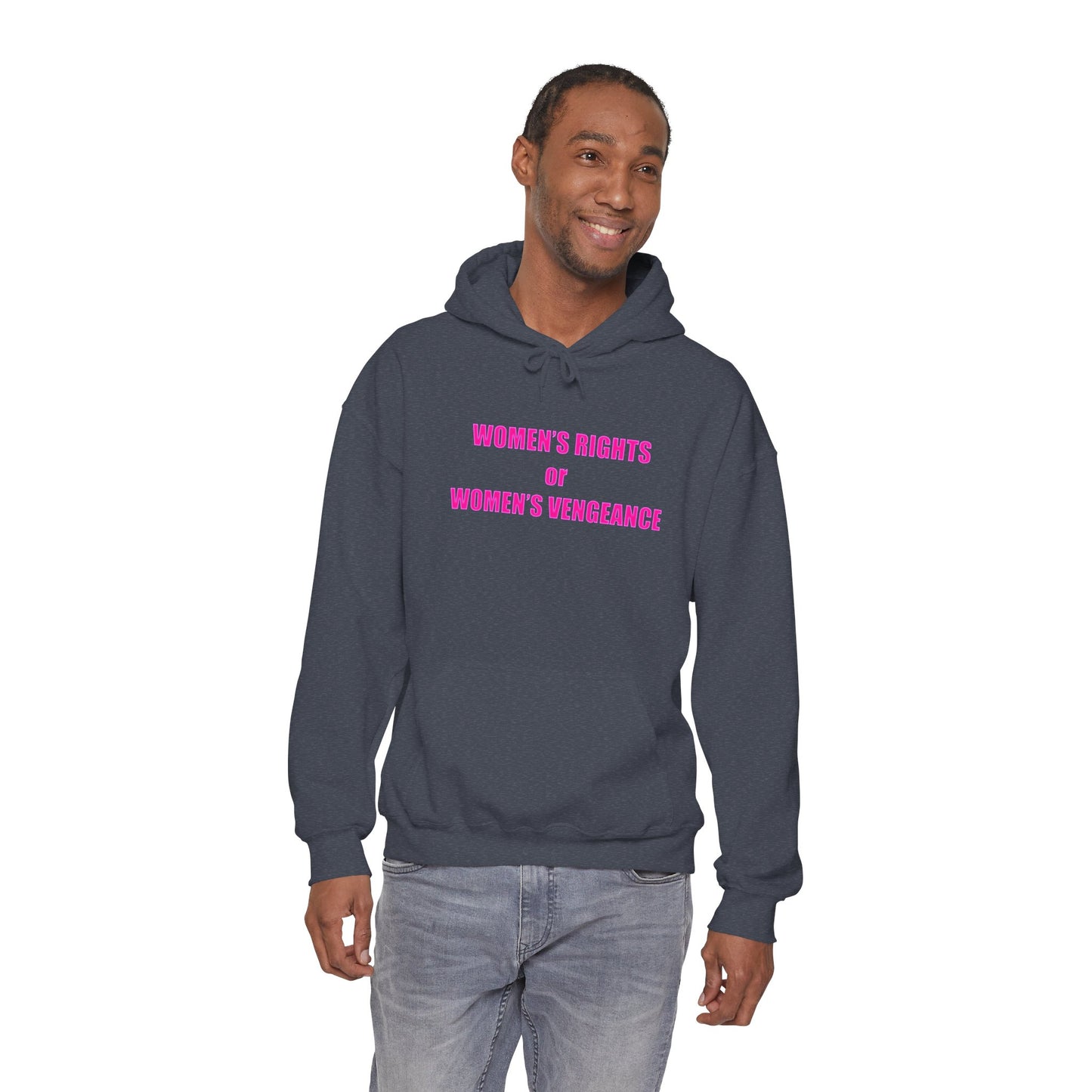 Pullover Hooded Sweatshirt - Women's Rights or Women's Vengeance Inspirational Protest Hoodie