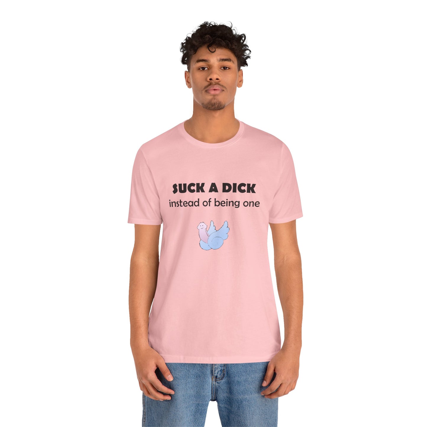 Suck a Dick Instead of Being One Tee — Funny Sarcastic Graphic T-Shirt with Cute Bird