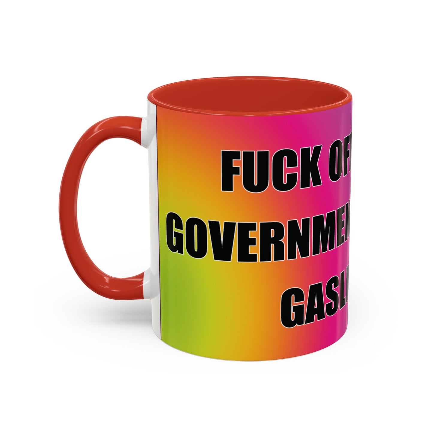 Coffee Mug — Bold Rainbow "F*** Off With The Government-Sponsored Gaslighting" Accent Mug