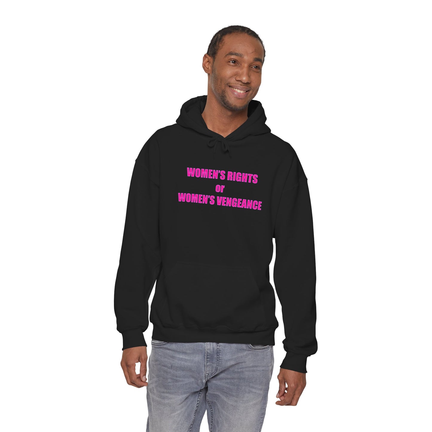Pullover Hooded Sweatshirt - Women's Rights or Women's Vengeance Inspirational Protest Hoodie
