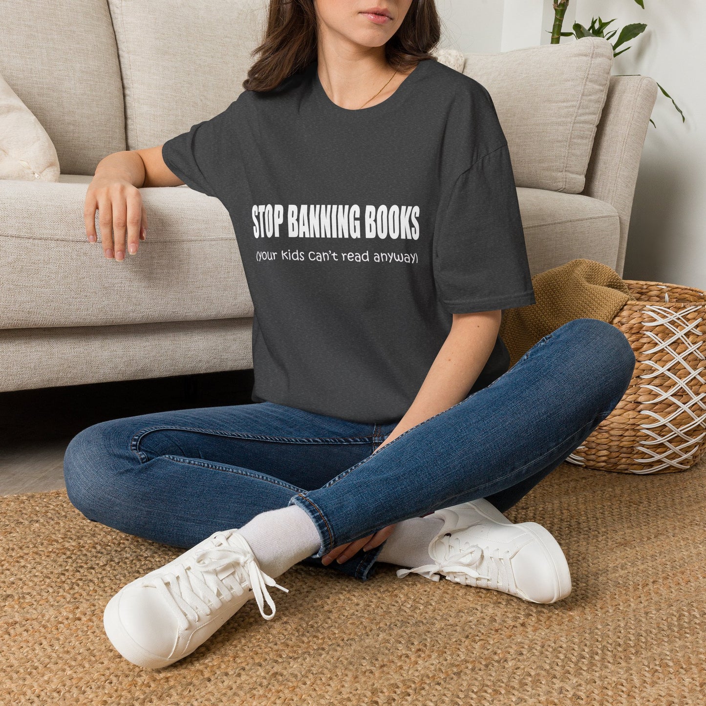 T-Shirt — "Stop Banning Books (your kids can't read anyway)" Graphic Tee — Pro-Reading Protest Shirt