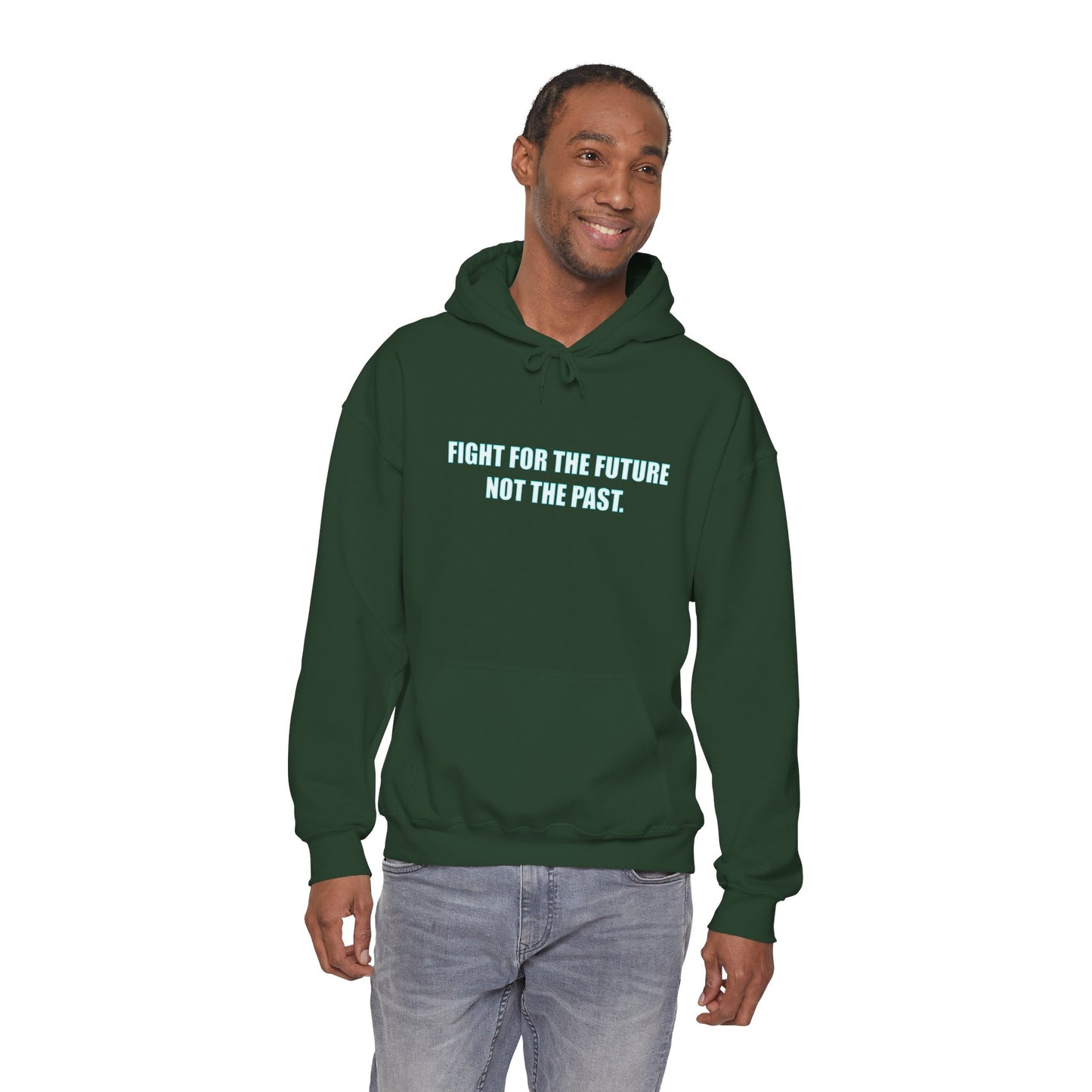 Hoodie - "Fight for the Future Not the Past" Inspirational Protest Hoodie