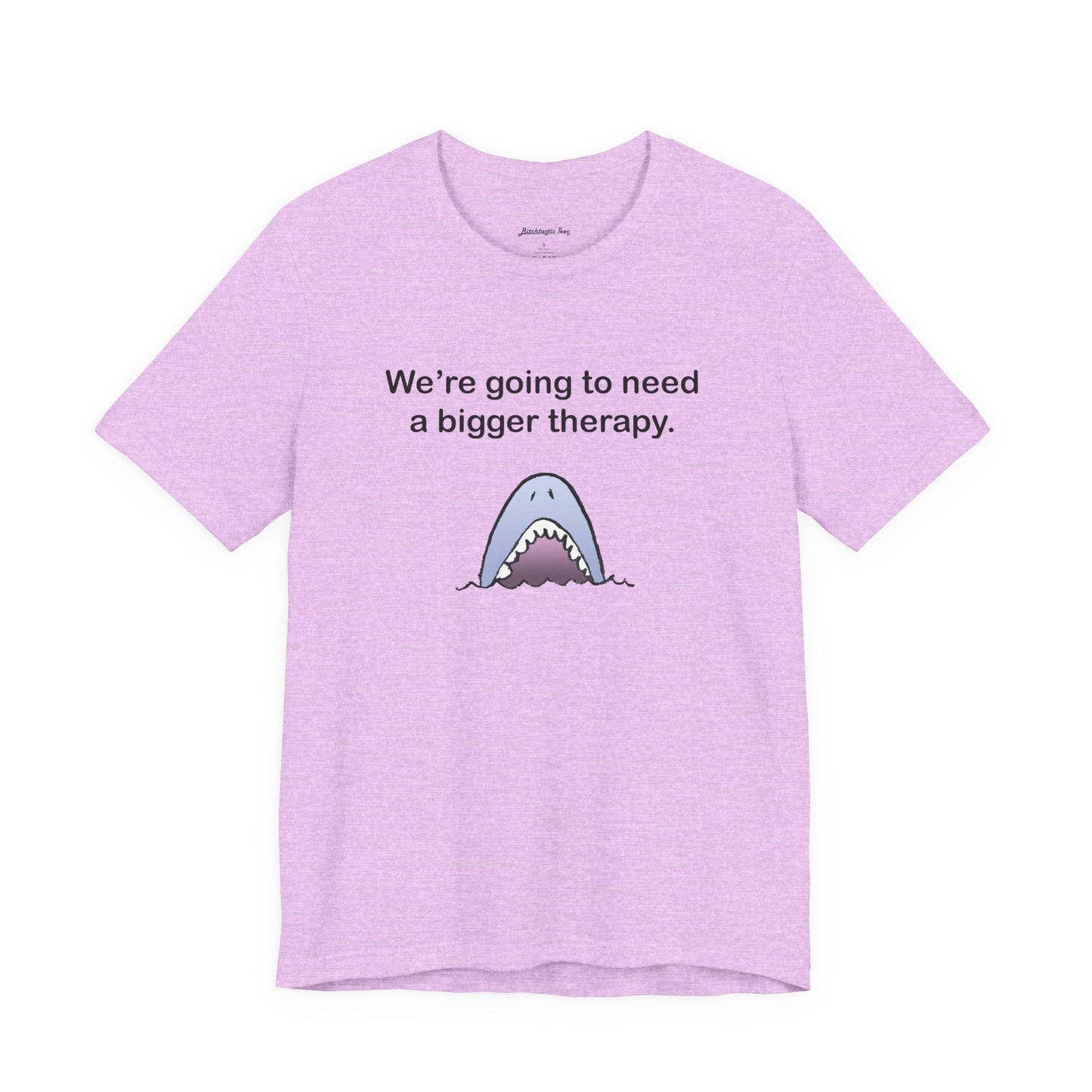 Funny Shark Tee — "We’re Going to Need a Bigger Therapy" Graphic T-Shirt