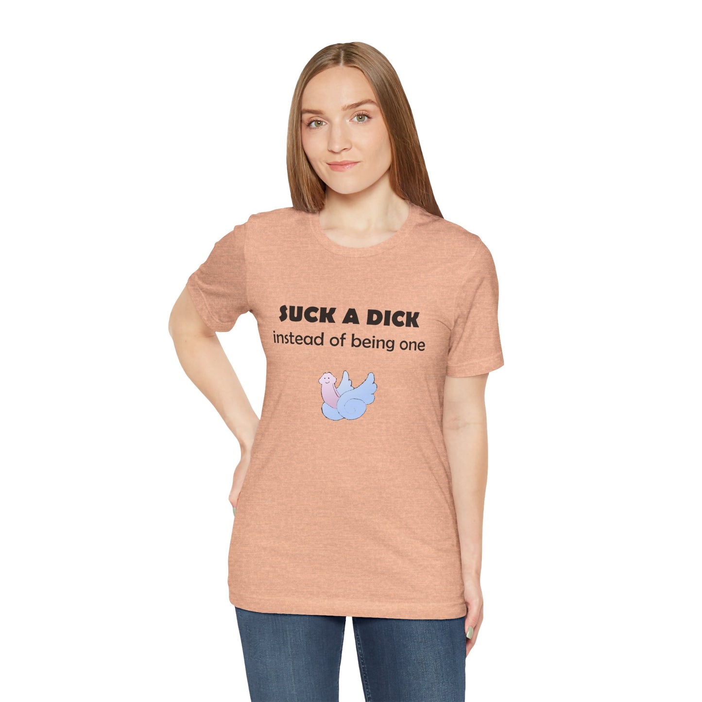 Suck a Dick Instead of Being One Tee — Funny Sarcastic Graphic T-Shirt with Cute Bird