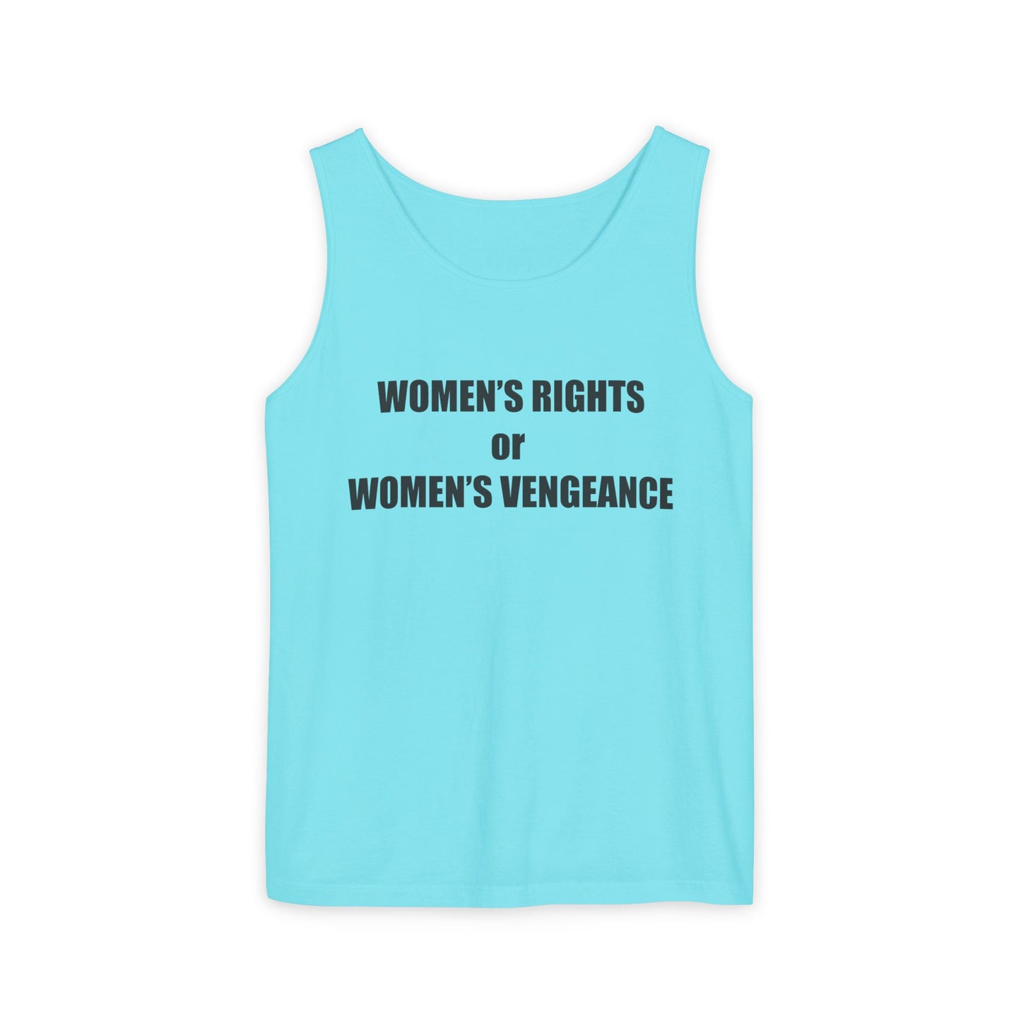 Women's Rights or Women's Vengeance Tank Top — Feminist Statement Tank