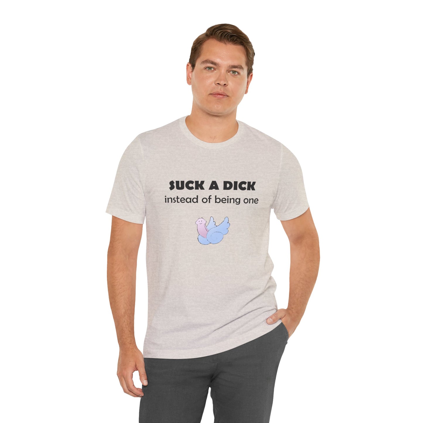 Suck a Dick Instead of Being One Tee — Funny Sarcastic Graphic T-Shirt with Cute Bird