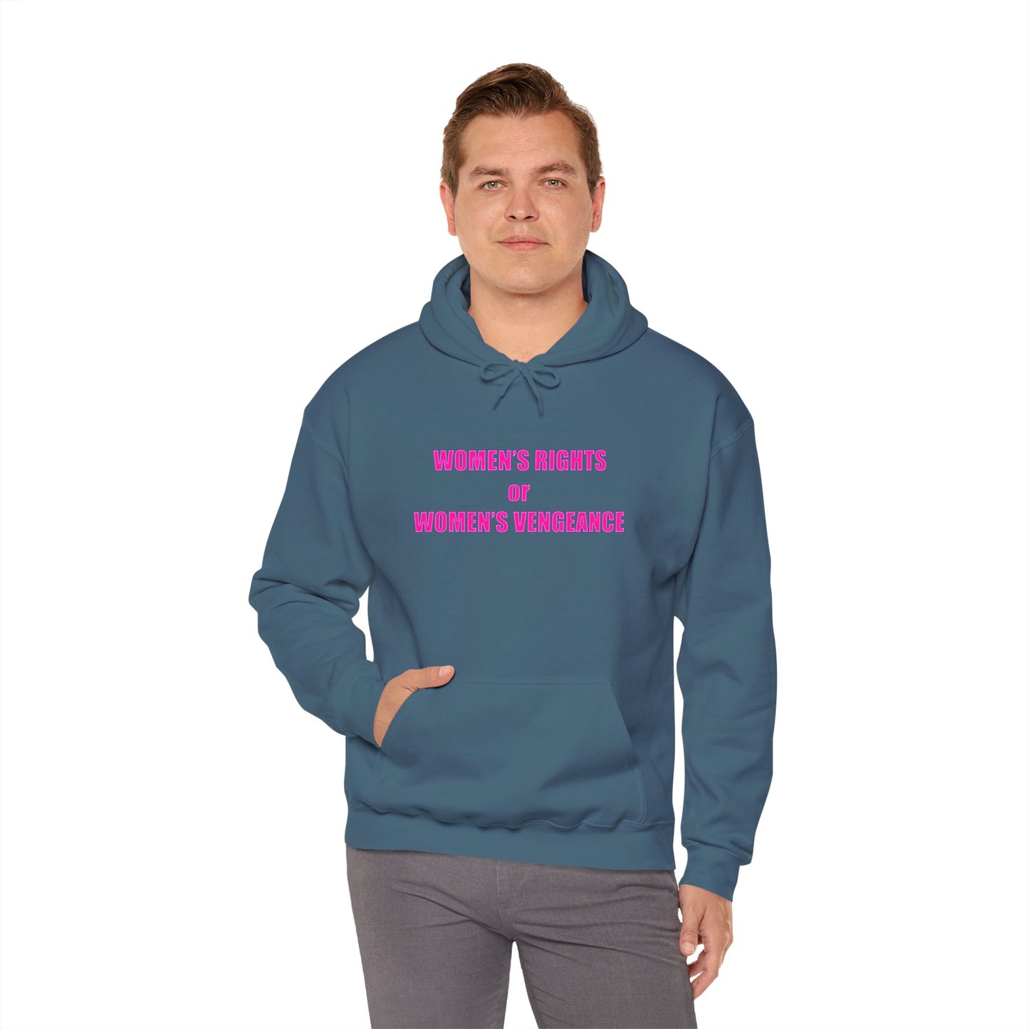 Pullover Hooded Sweatshirt - Women's Rights or Women's Vengeance Inspirational Protest Hoodie