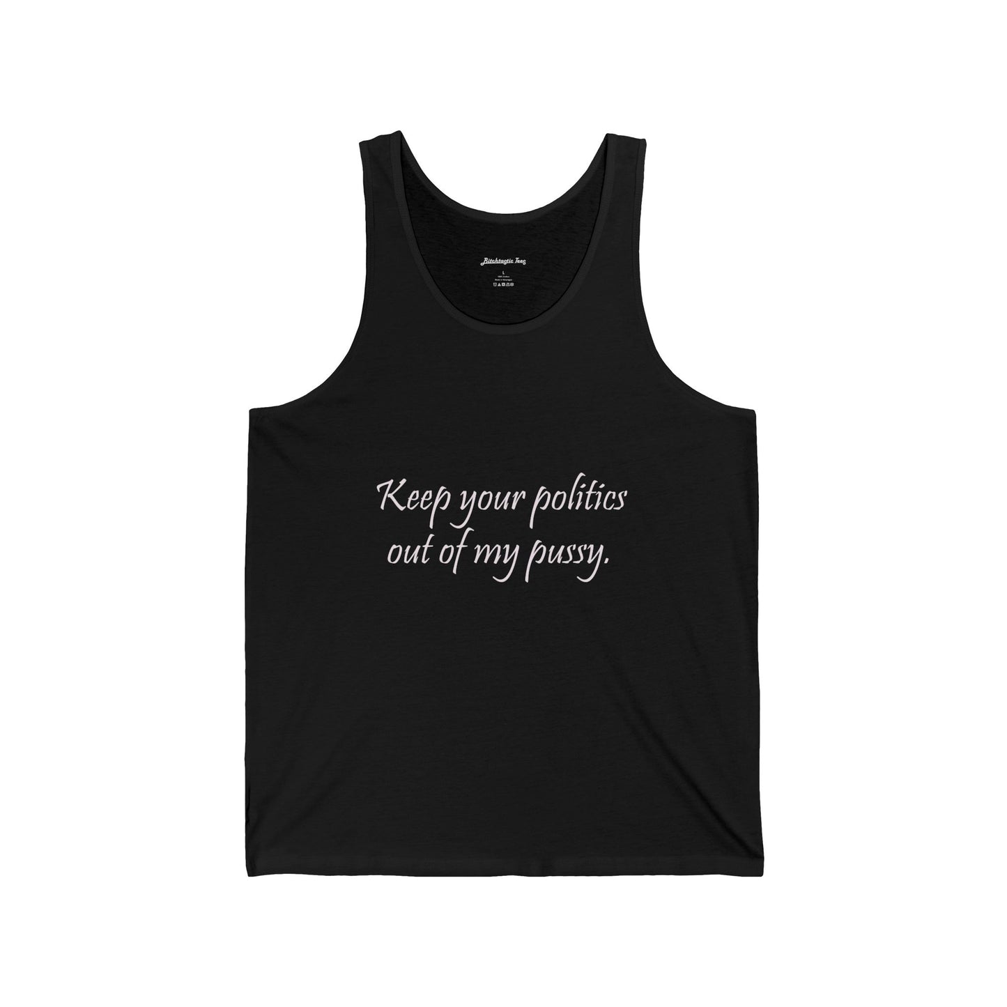 Women's Political Rights Tank — "Keep Your Politics Out of My Pussy" Feminist Statement Tank Top