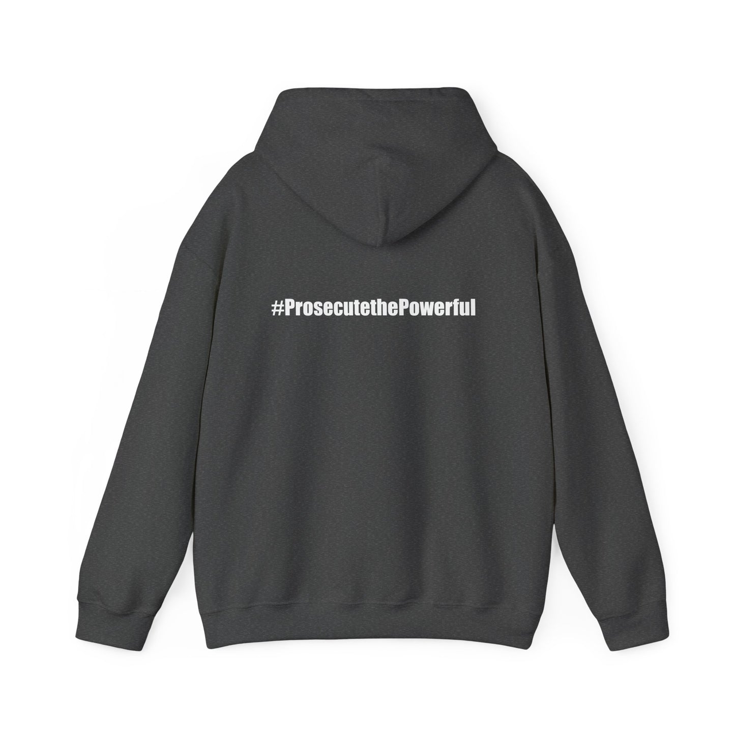 #OneJustice Hoodie — #ProsecutethePowerful Pullover