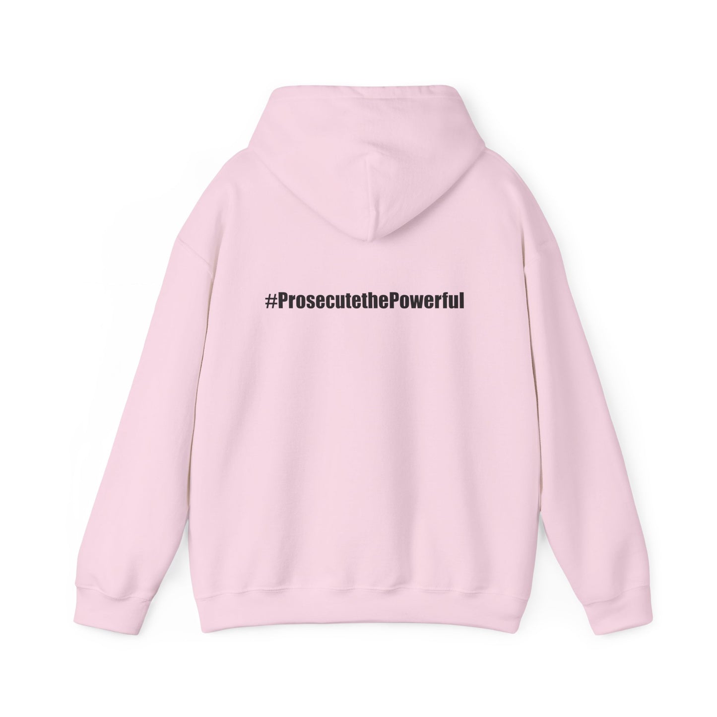 #OneJustice Hoodie — #ProsecutethePowerful Pullover