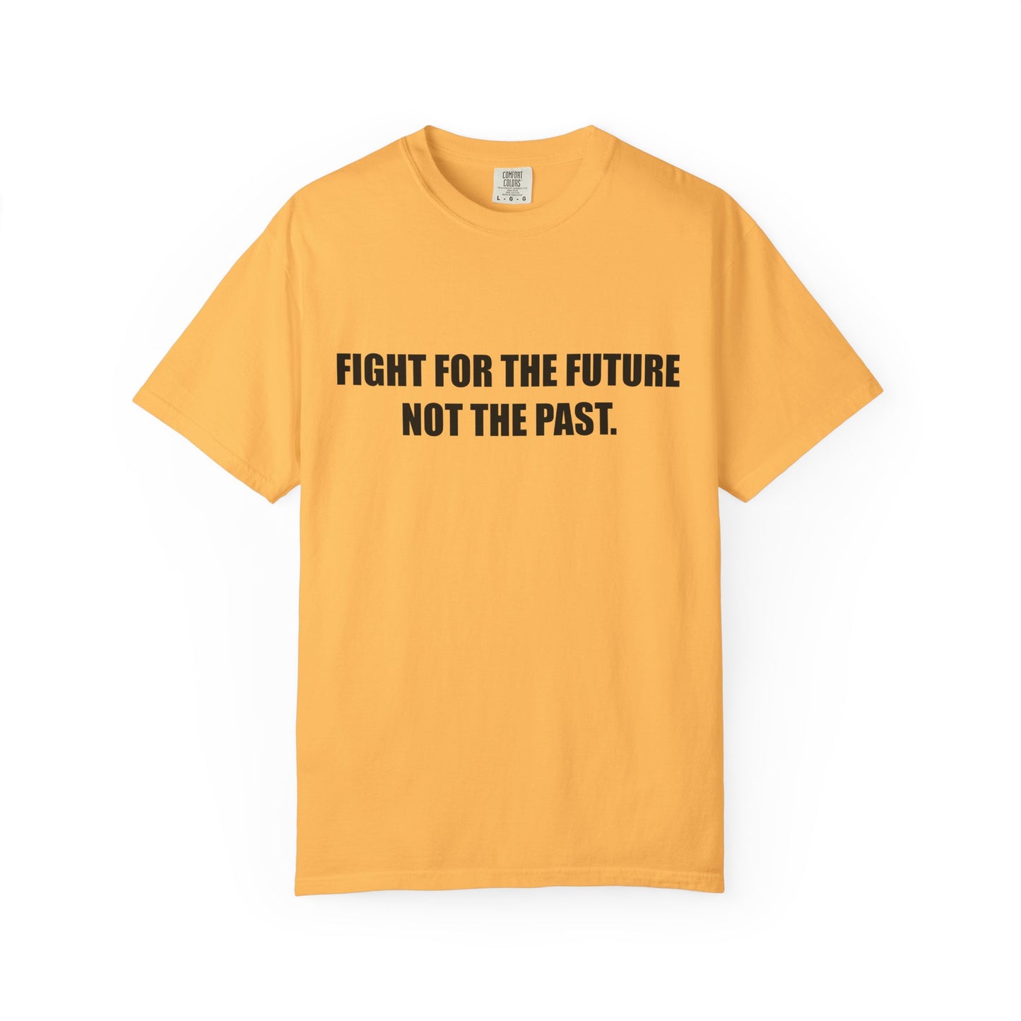 Fight for the Future T-Shirt —  Environmental Message Graphic Tee