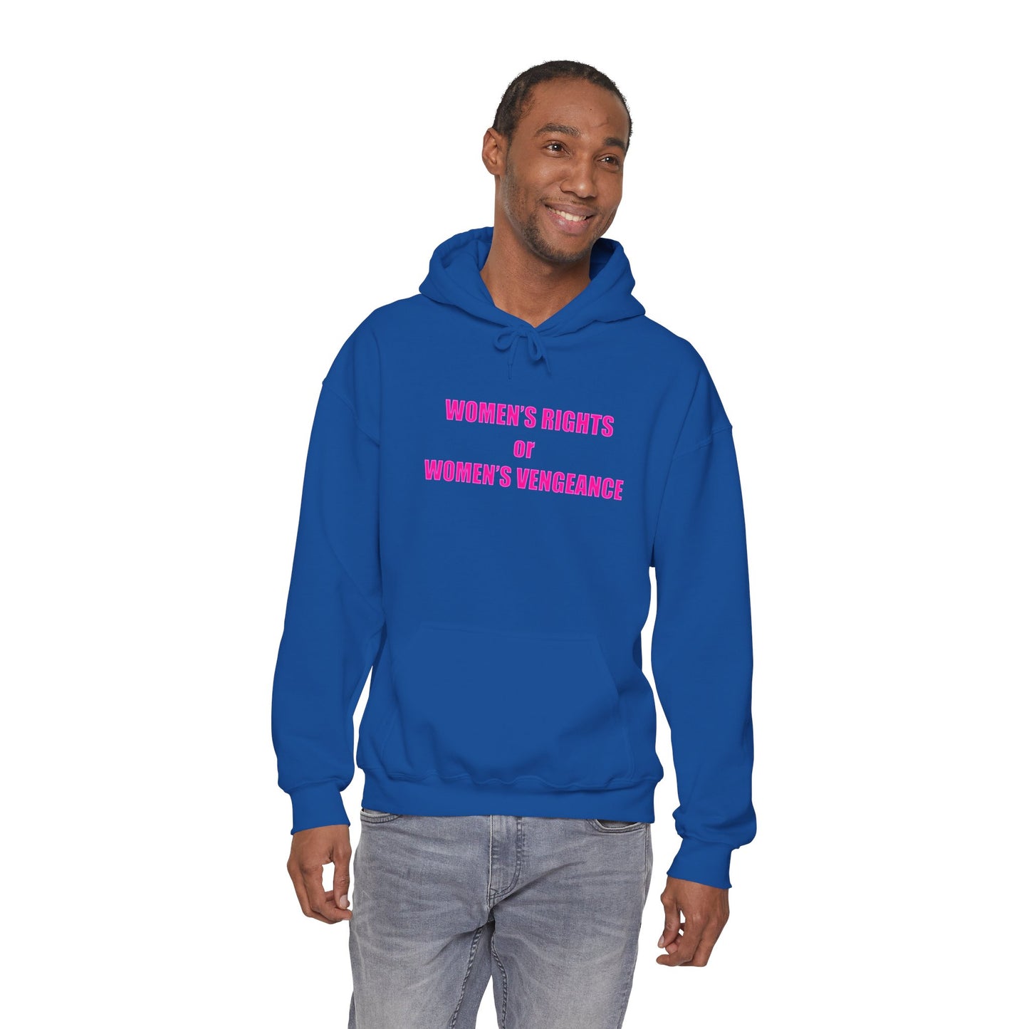 Pullover Hooded Sweatshirt - Women's Rights or Women's Vengeance Inspirational Protest Hoodie