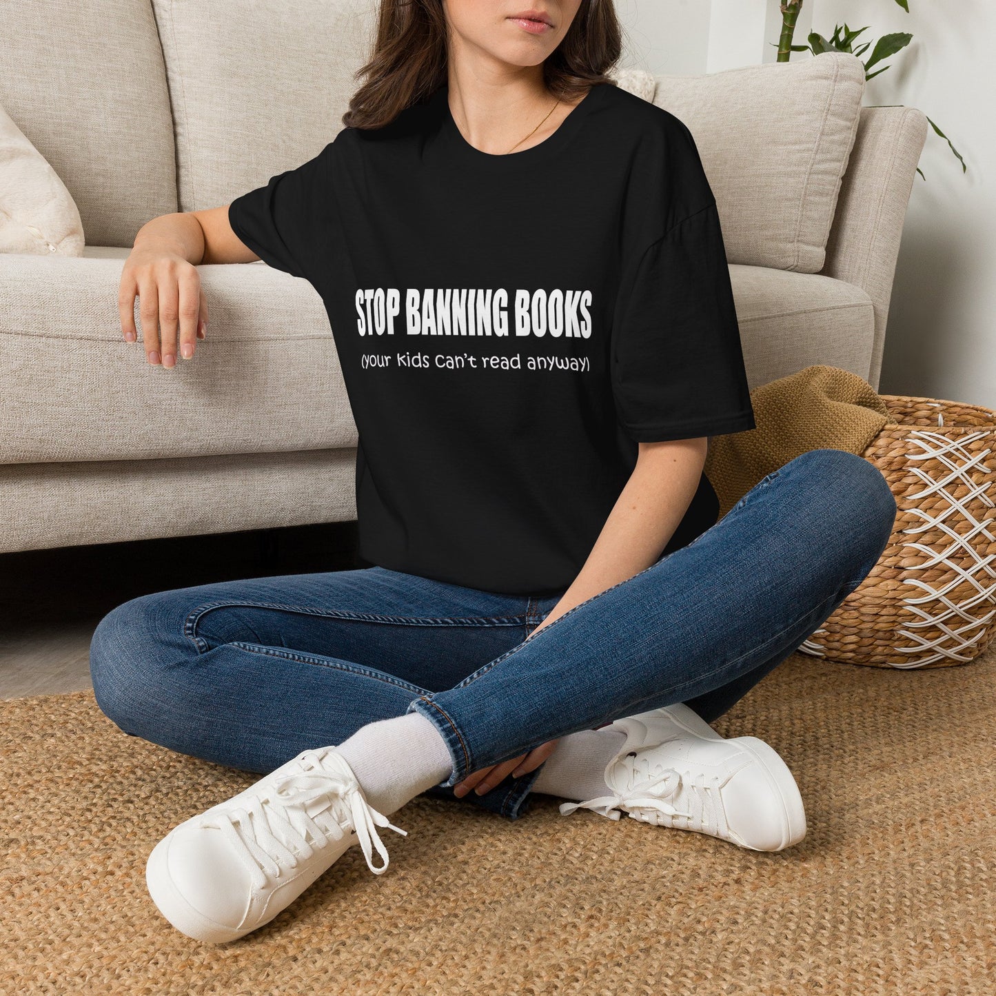 T-Shirt — "Stop Banning Books (your kids can't read anyway)" Graphic Tee — Pro-Reading Protest Shirt