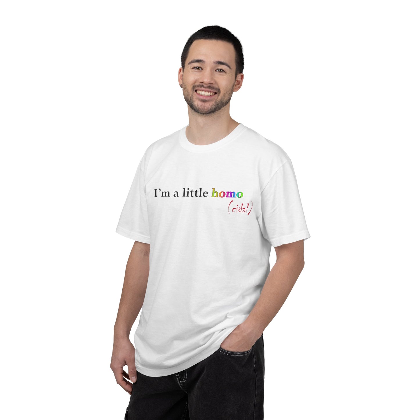 I'm a little homo (cidal) T-Shirt — Funny Statement Tee