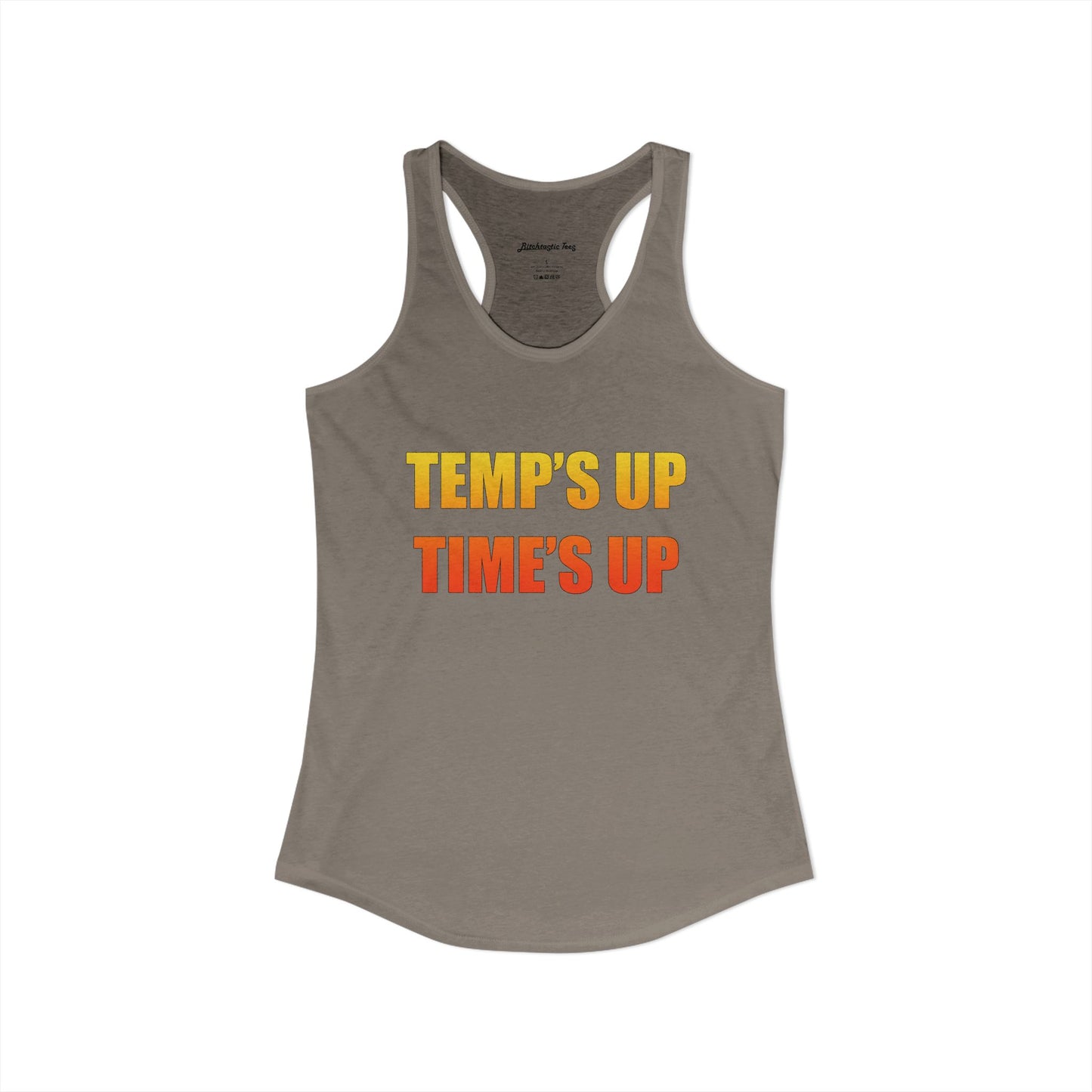 Women's Ideal Racerback Tank - Temp's Up, Time's Up