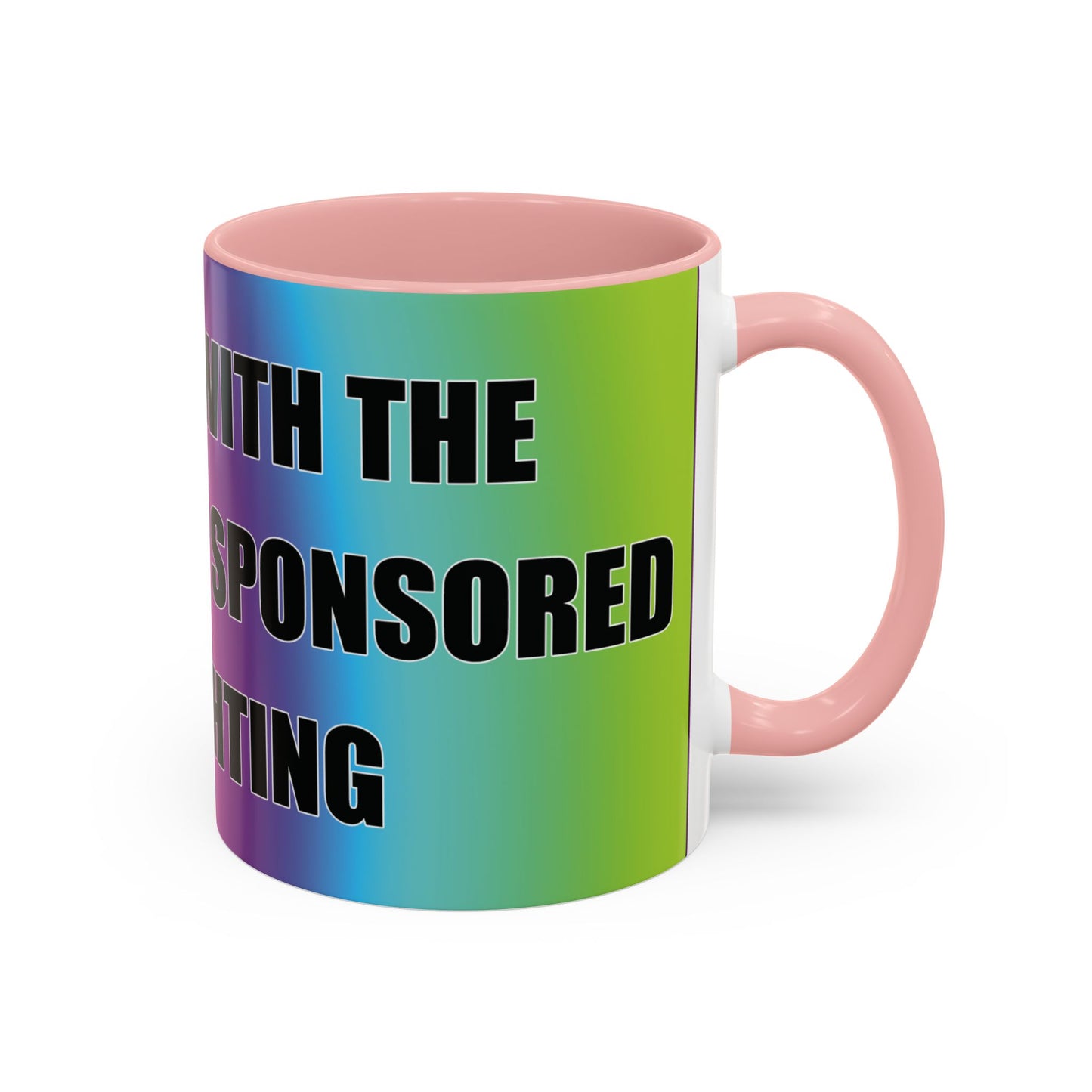 Coffee Mug — Bold Rainbow "F*** Off With The Government-Sponsored Gaslighting" Accent Mug