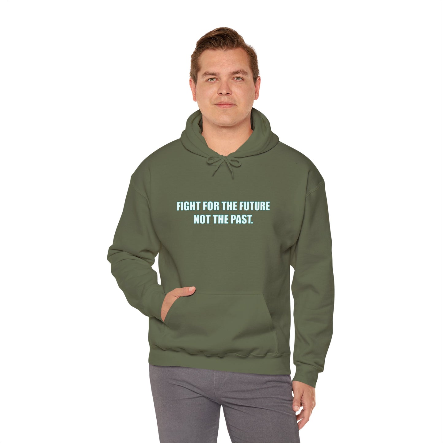 Hoodie - "Fight for the Future Not the Past" Inspirational Protest Hoodie