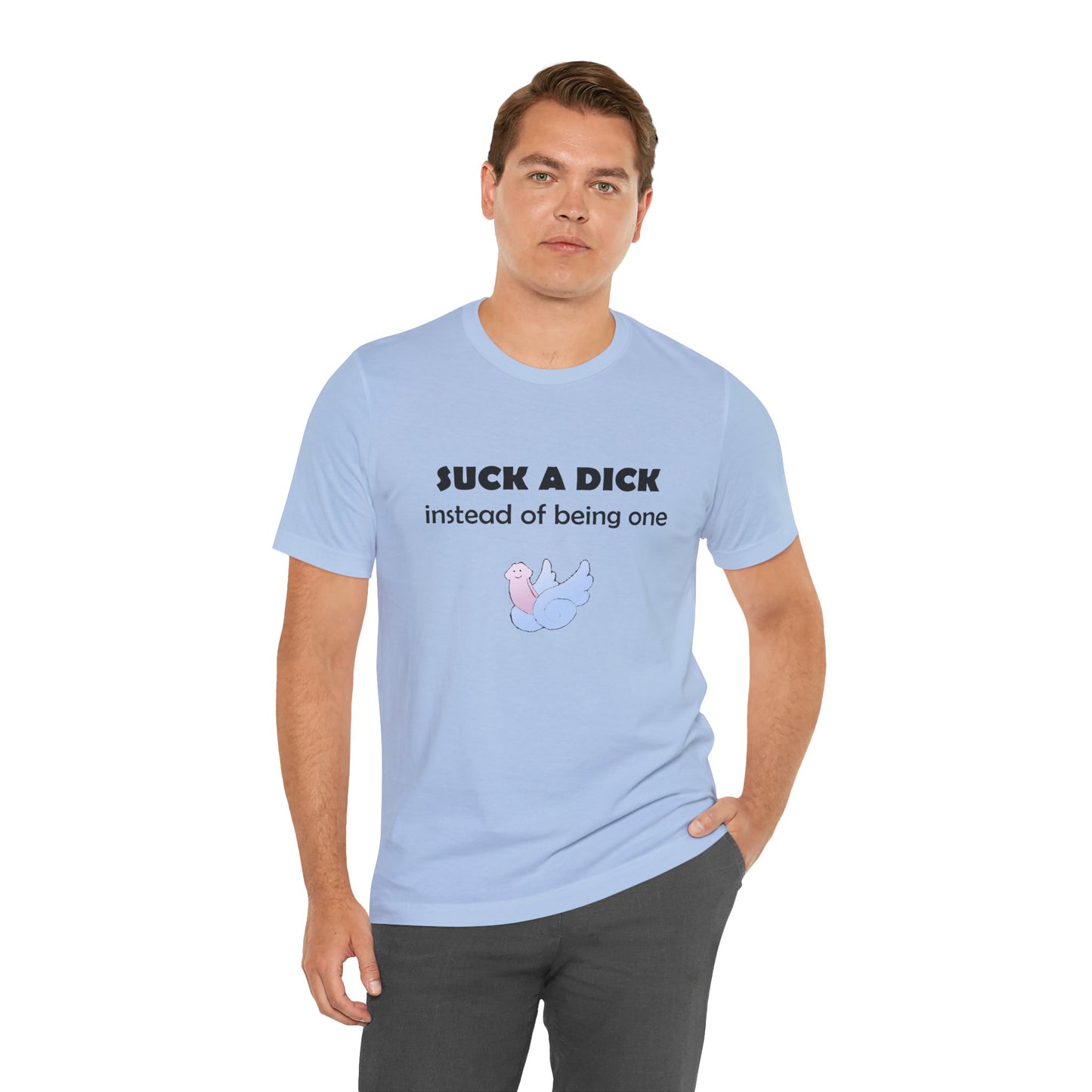 Suck a Dick Instead of Being One Tee — Funny Sarcastic Graphic T-Shirt with Cute Bird