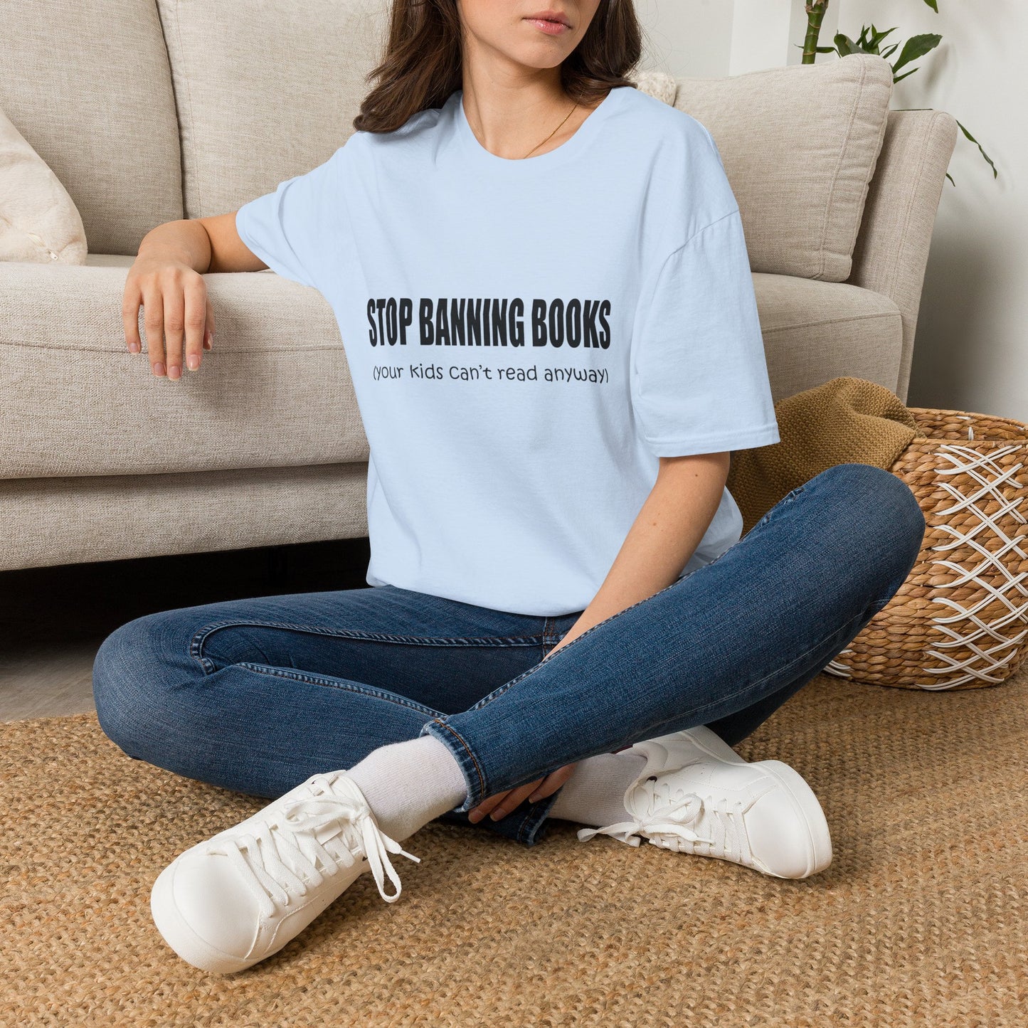 T-Shirt — "Stop Banning Books (your kids can't read anyway)" Graphic Tee — Pro-Reading Protest Shirt