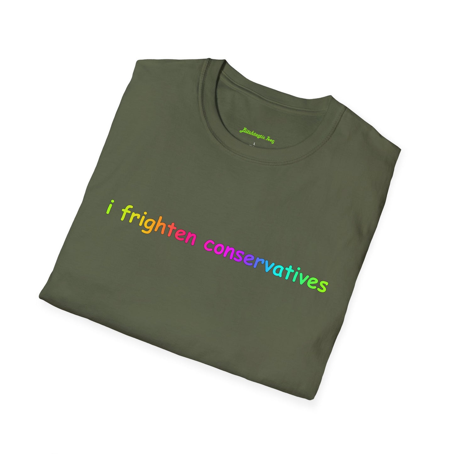 T-Shirt — "I Frighten Conservatives" Rainbow Graphic Tee