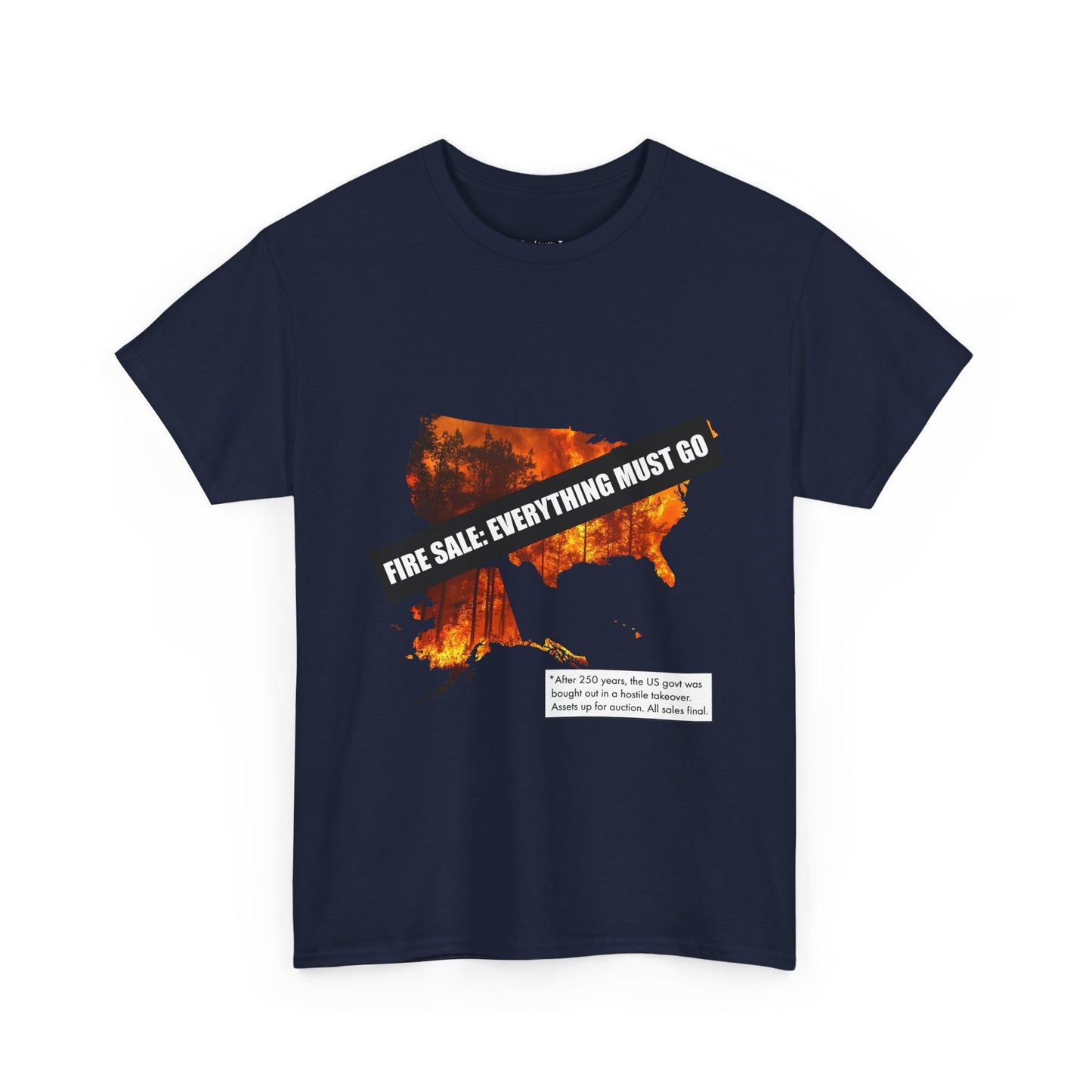 250th anniversary T-Shirt — USA on Fire Graphic Tee with “Fire Sale: Everything Must Go” Text