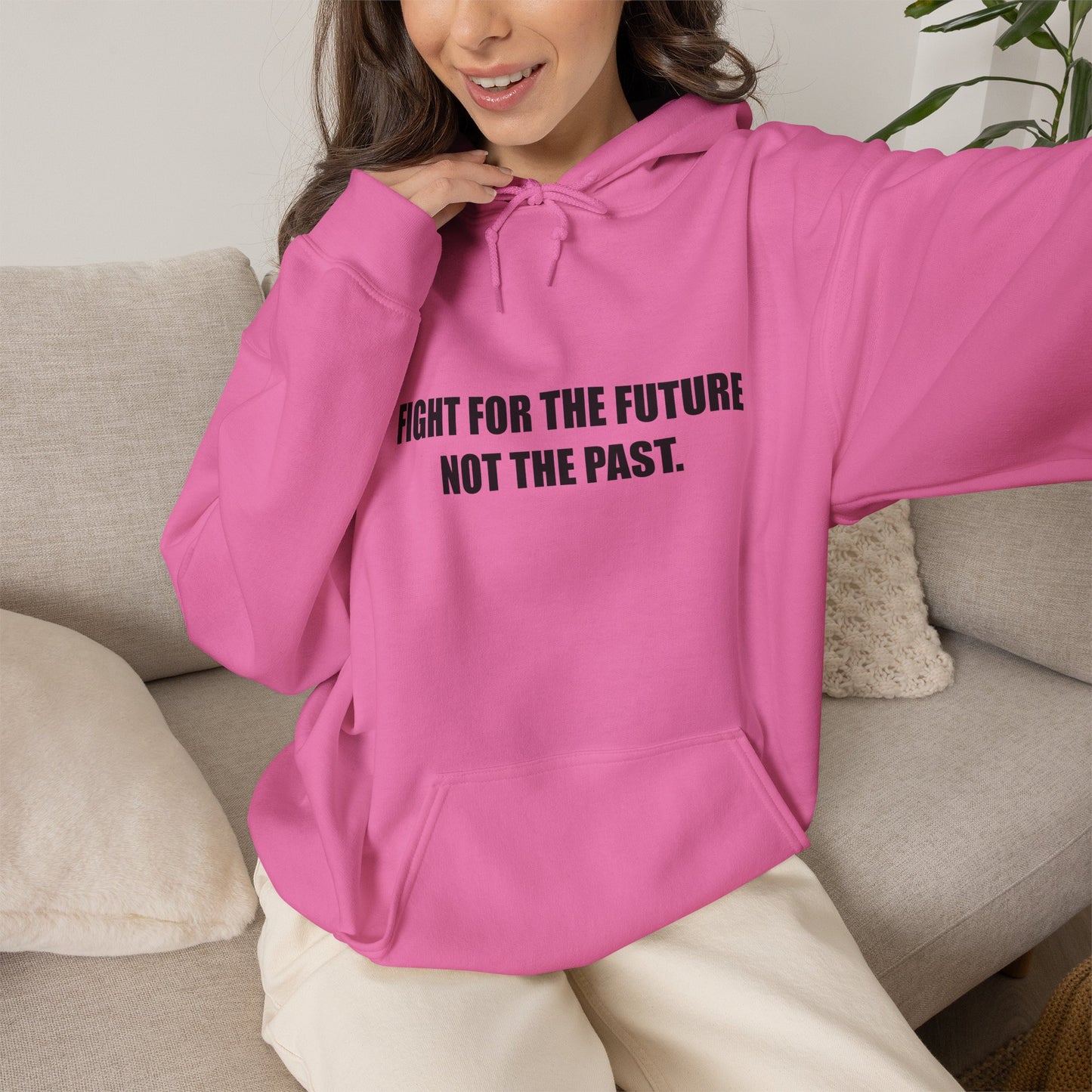Hoodie — "Fight for the Future Not the Past" Motivational Slogan Hoodie