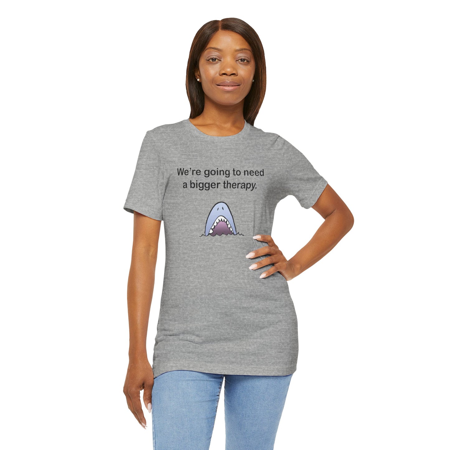 Funny Shark Tee — "We’re Going to Need a Bigger Therapy" Graphic T-Shirt