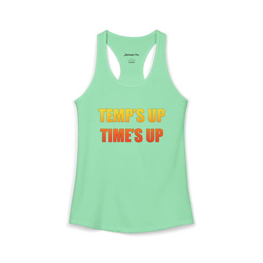 Women's Ideal Racerback Tank - Temp's Up, Time's Up