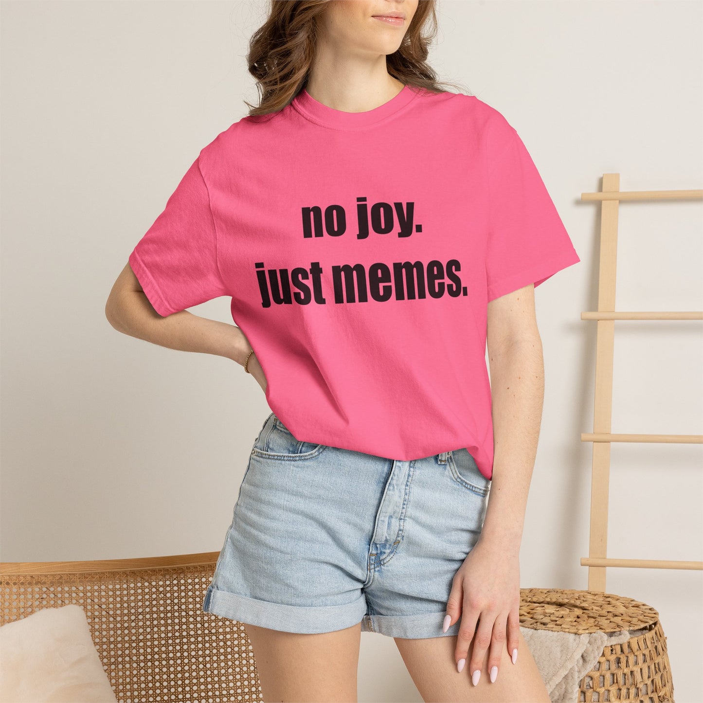 T-Shirt — "no joy. just memes." Graphic Tee