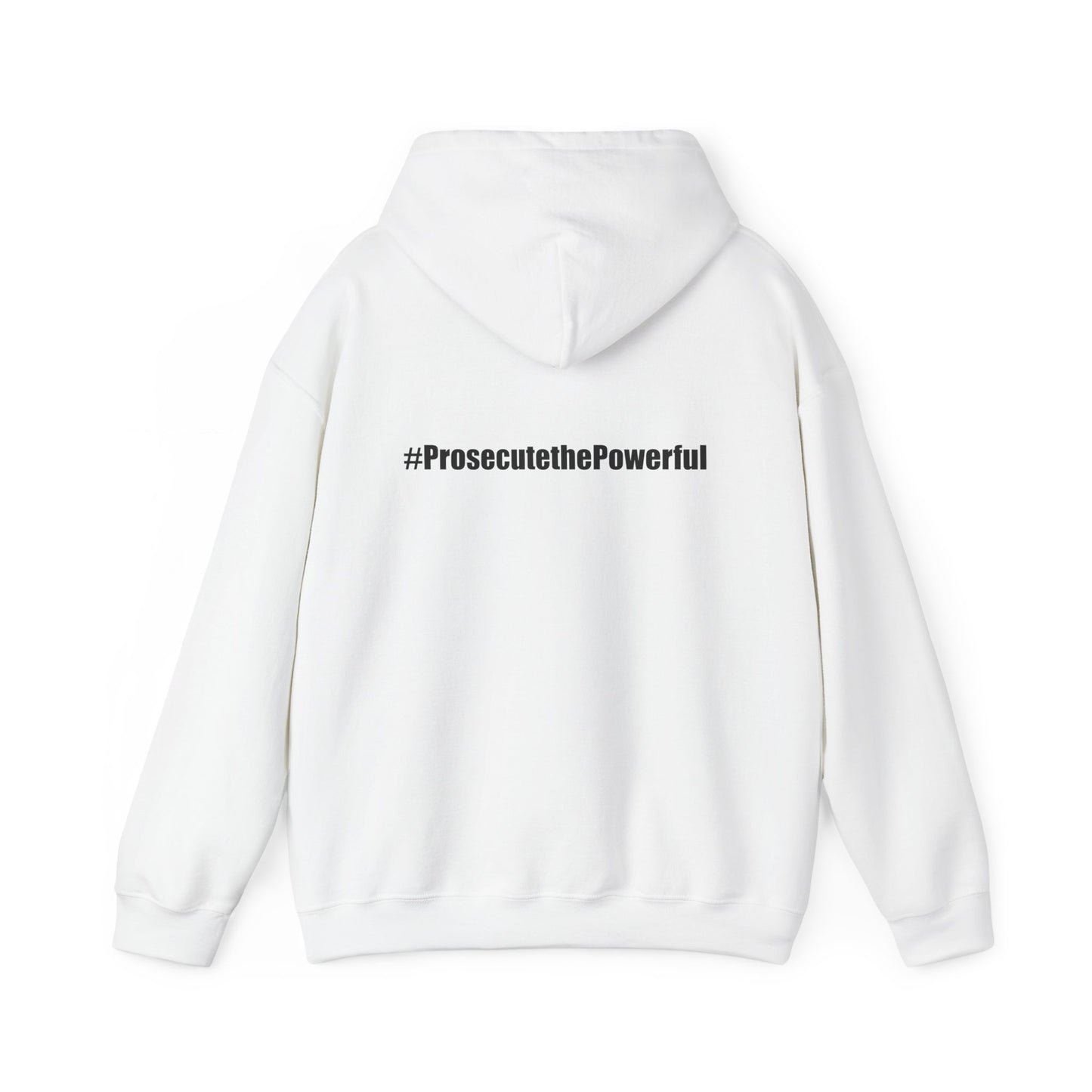 #OneJustice Hoodie — #ProsecutethePowerful Pullover