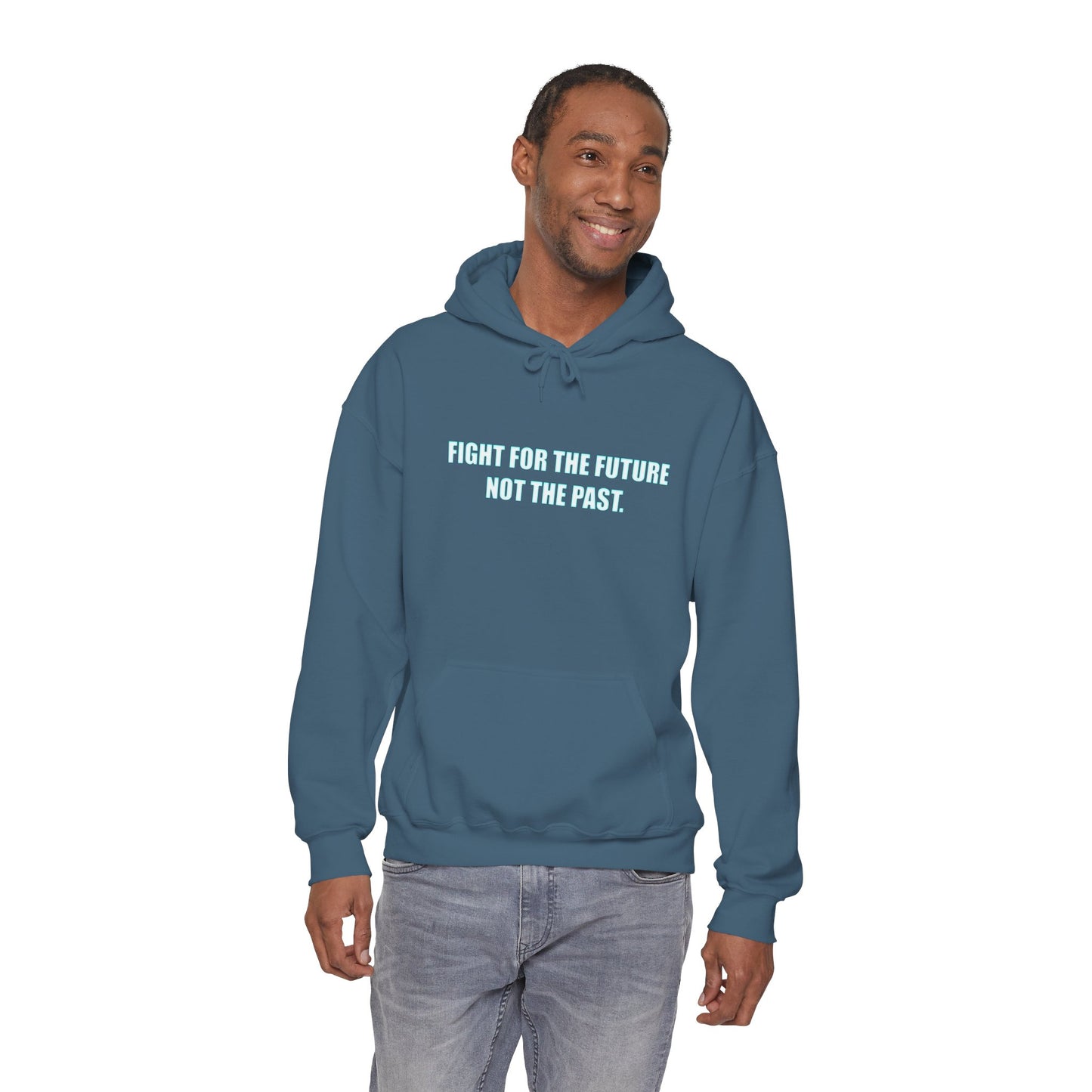 Hoodie - "Fight for the Future Not the Past" Inspirational Protest Hoodie