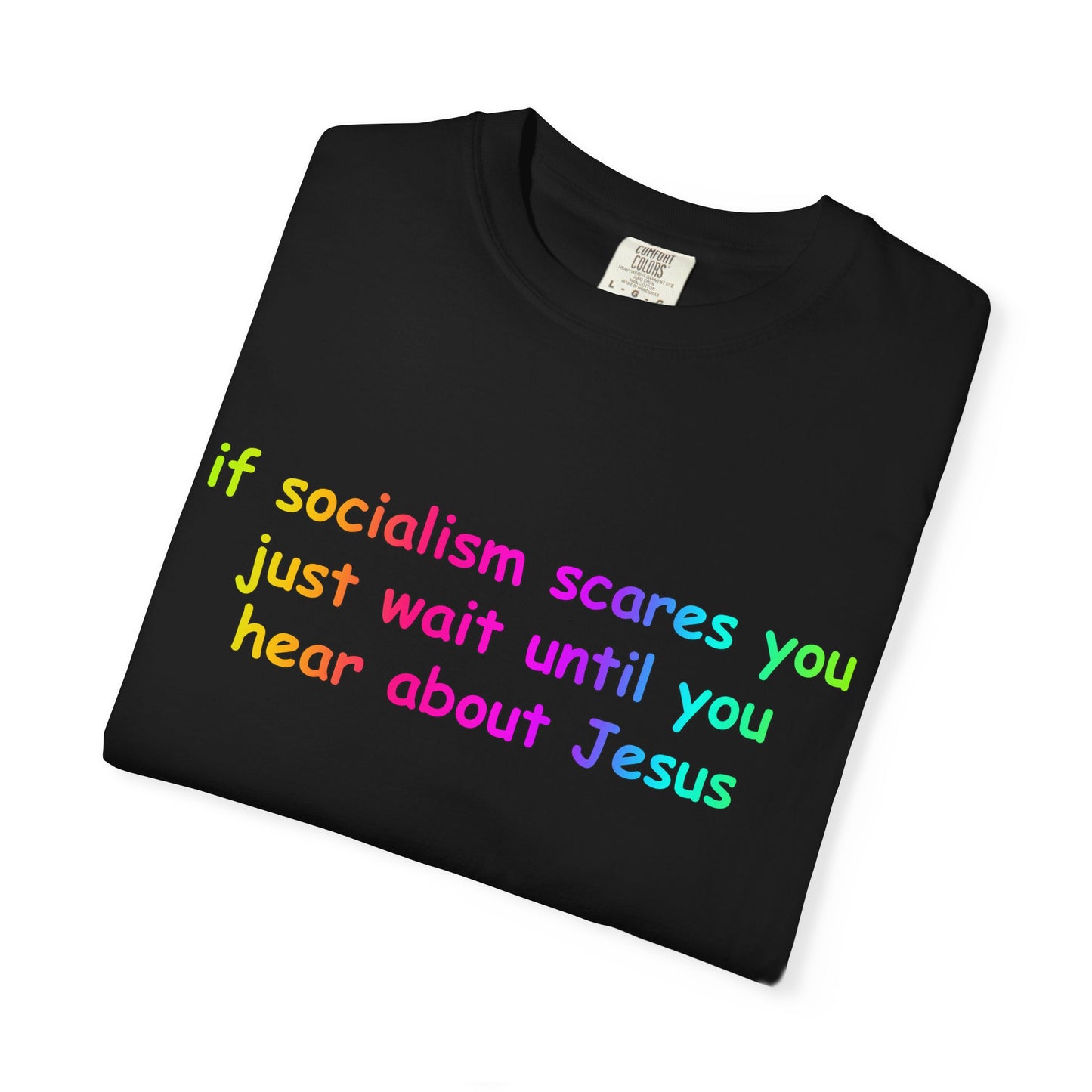 Socialist Jesus — Modern Theological Irony Slogan Tee