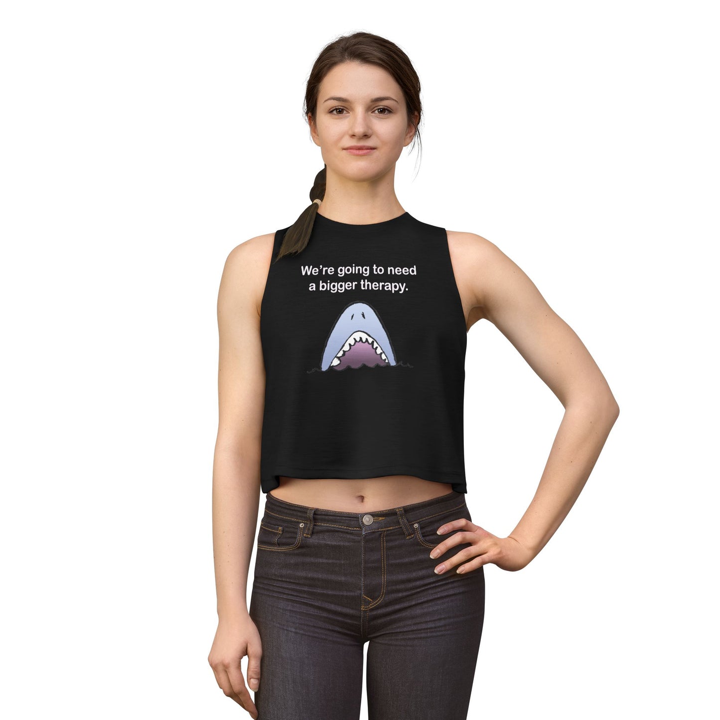 Shark Therapy Crop Top – "We're Going to Need a Bigger Therapy" Womens Graphic Tank