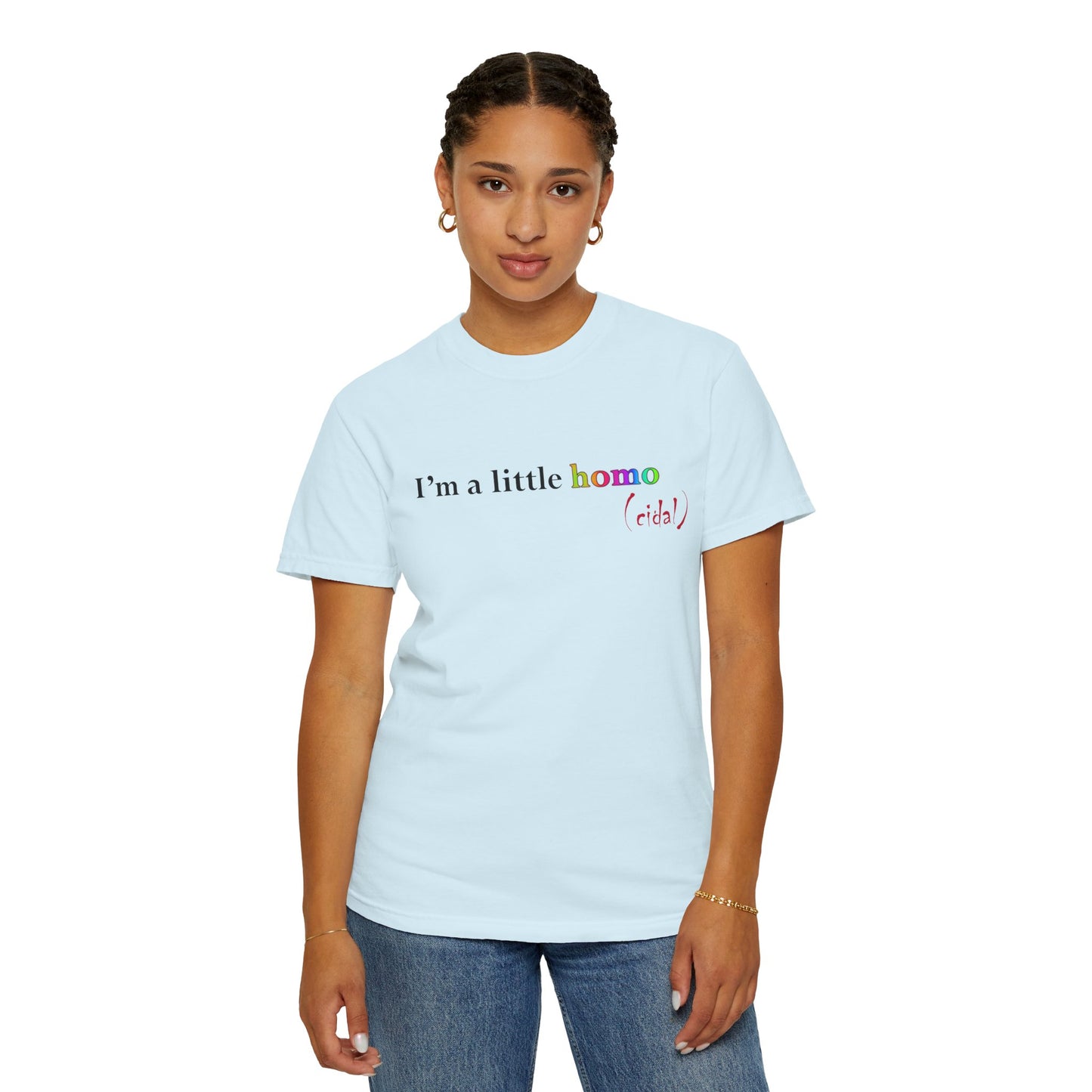 I'm a little homo (cidal) T-Shirt — Funny Statement Tee