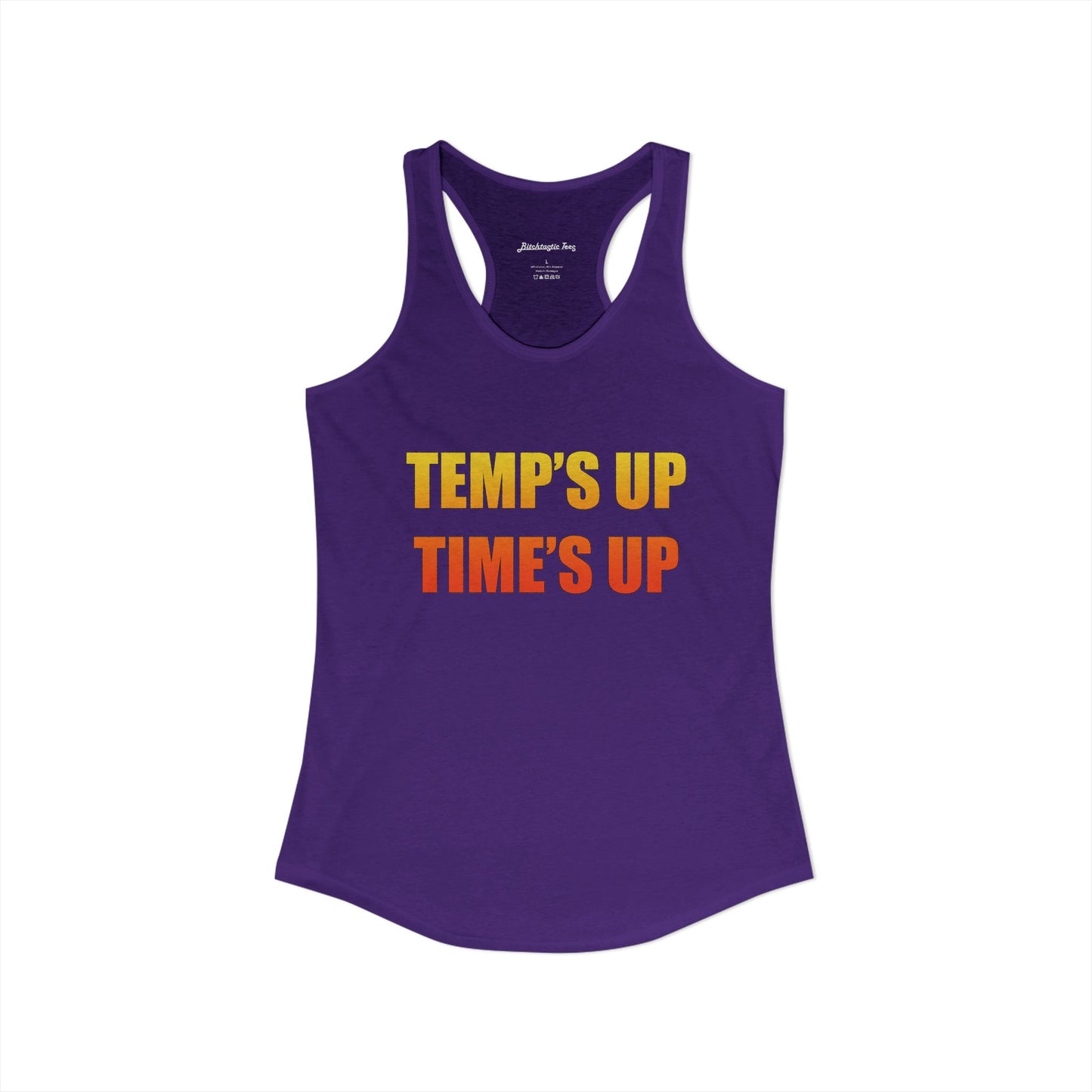 Women's Ideal Racerback Tank - Temp's Up, Time's Up