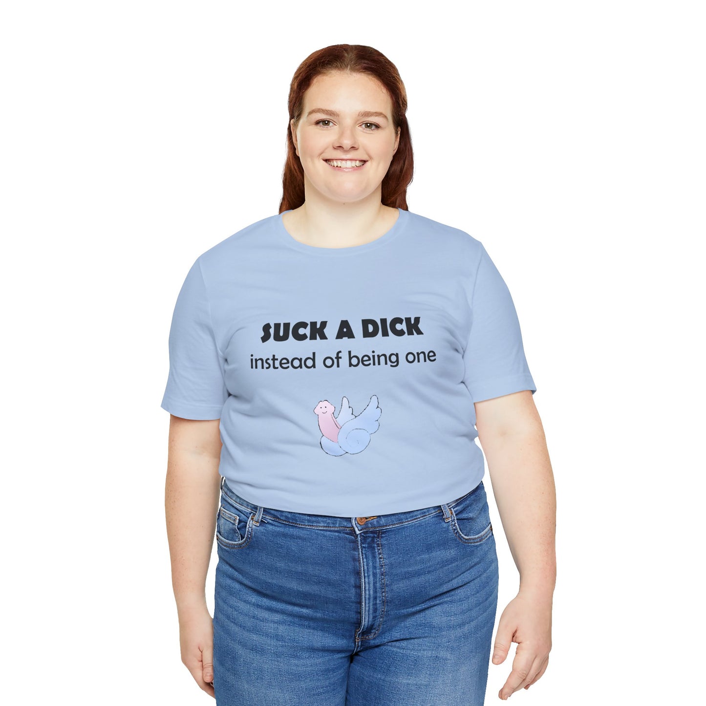 Suck a Dick Instead of Being One Tee — Funny Sarcastic Graphic T-Shirt with Cute Bird