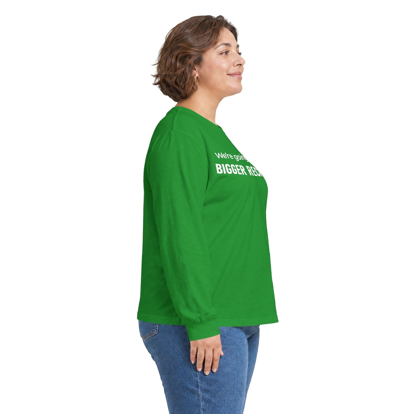 Long Sleeve Tee — "We're going to need a BIGGER RECKONING." Statement Shirt