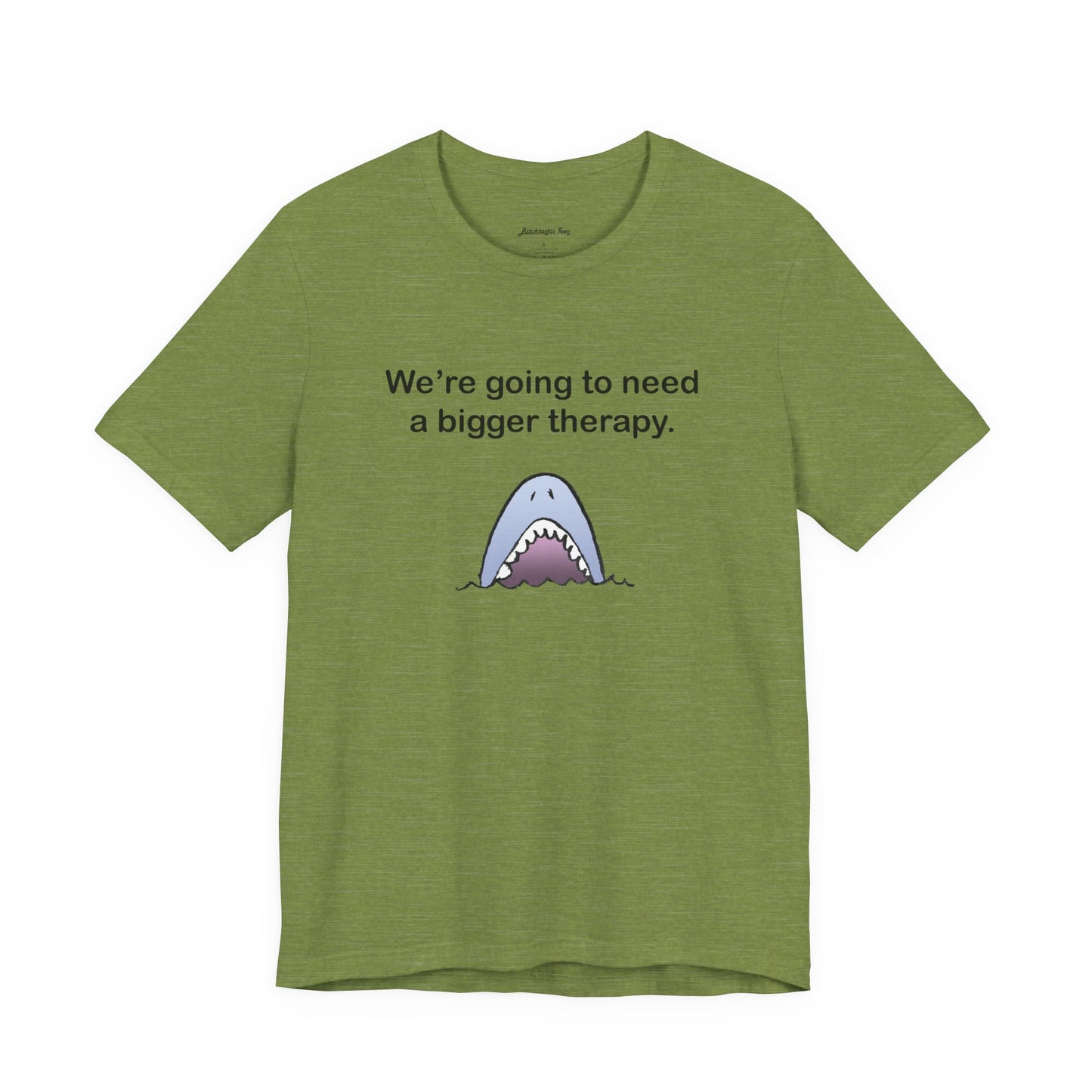 Funny Shark Tee — "We’re Going to Need a Bigger Therapy" Graphic T-Shirt