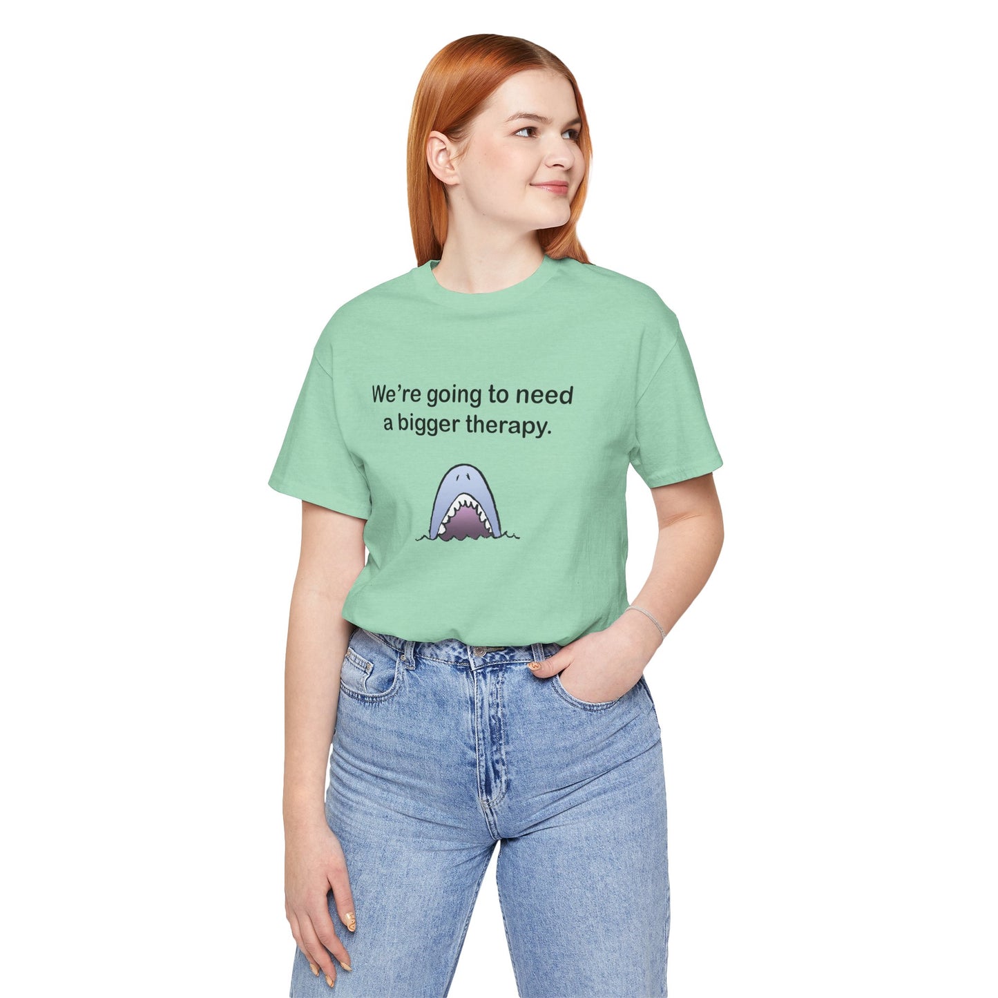 Funny Shark Tee — "We’re Going to Need a Bigger Therapy" Graphic T-Shirt