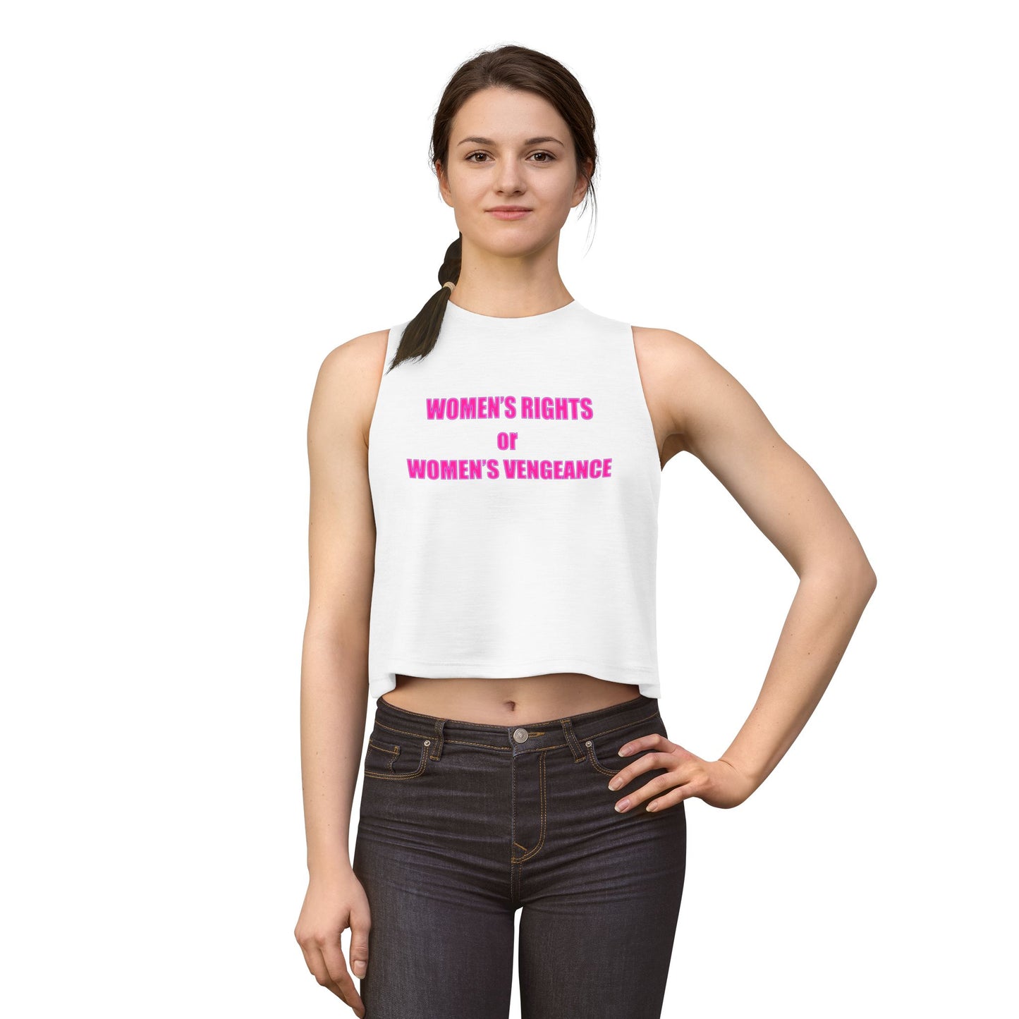 Women's Crop Top — "Women's Rights or Women's Vengeance" Feminist Statement Tank
