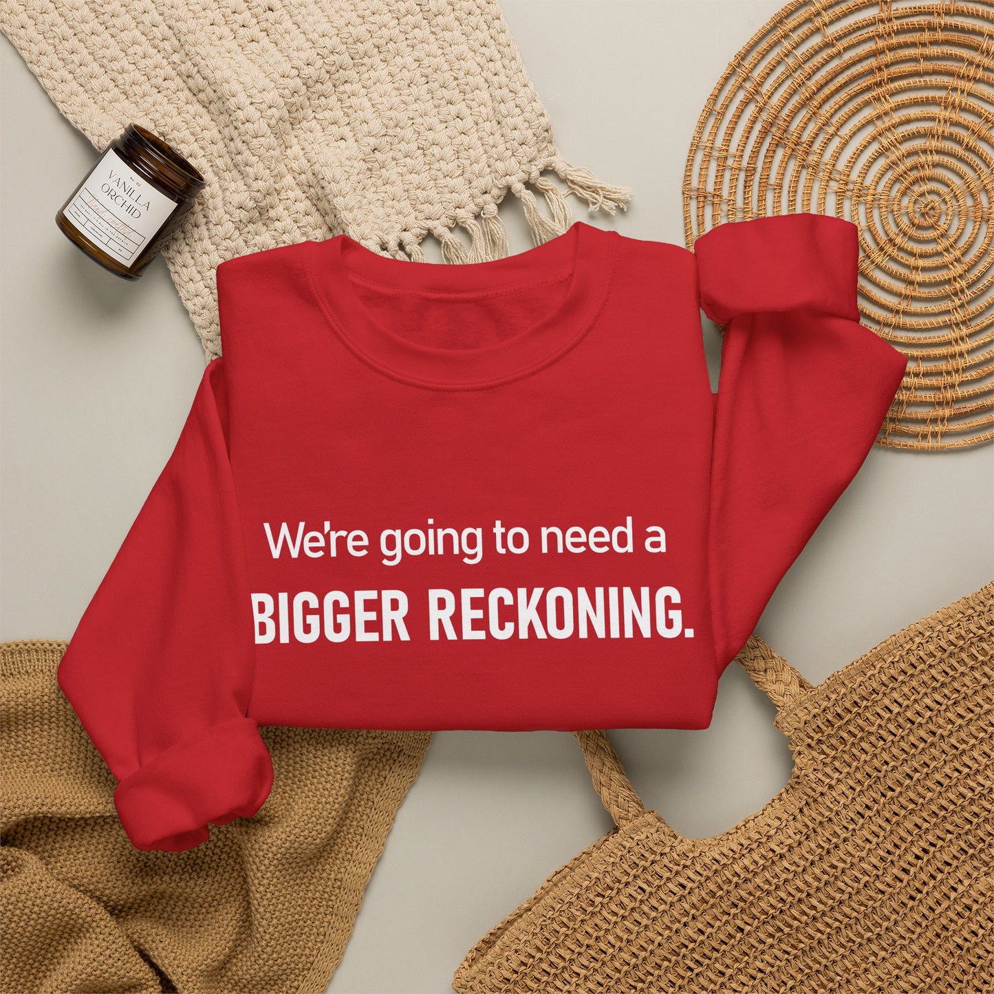 Crewneck Sweatshirt - “We're going to need a BIGGER RECKONING.” Graphic Pullover