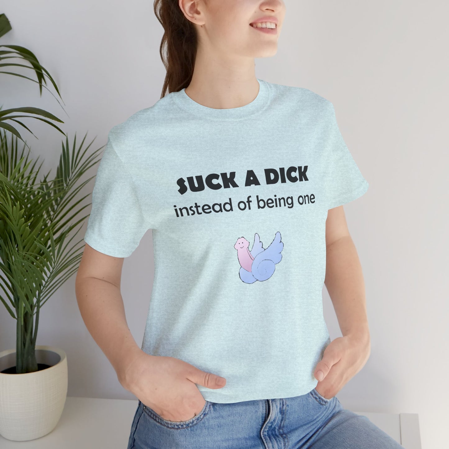 Suck a Dick Instead of Being One Tee — Funny Sarcastic Graphic T-Shirt with Cute Bird