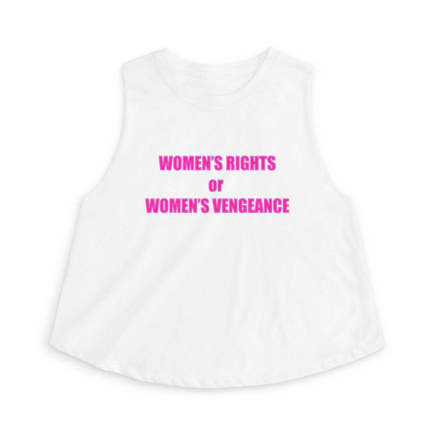Women's Crop Top — "Women's Rights or Women's Vengeance" Feminist Statement Tank
