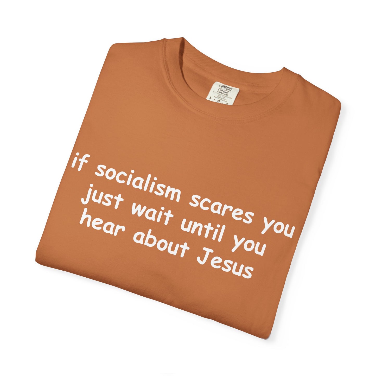 Socialist Jesus — Modern Theological Irony Slogan Tee