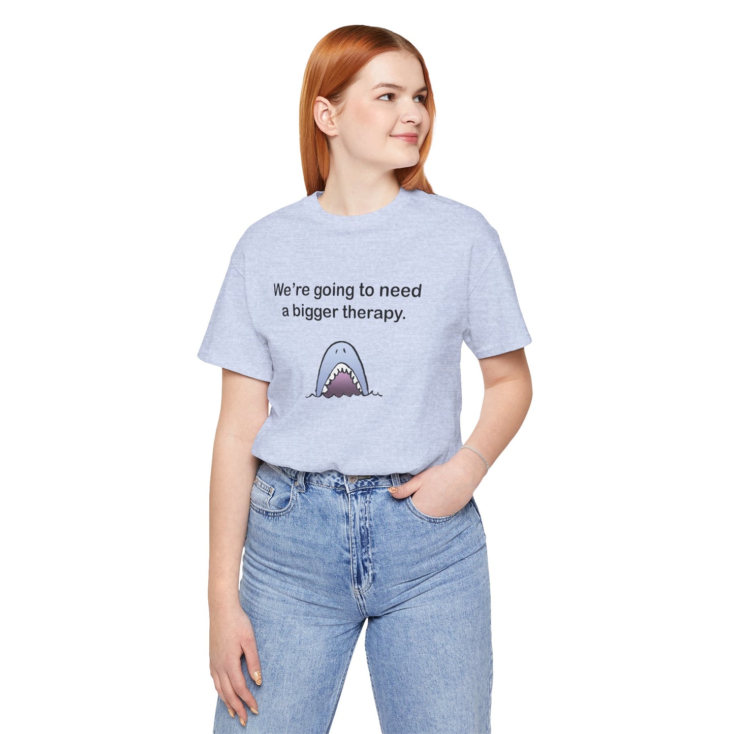 Funny Shark Tee — "We’re Going to Need a Bigger Therapy" Graphic T-Shirt