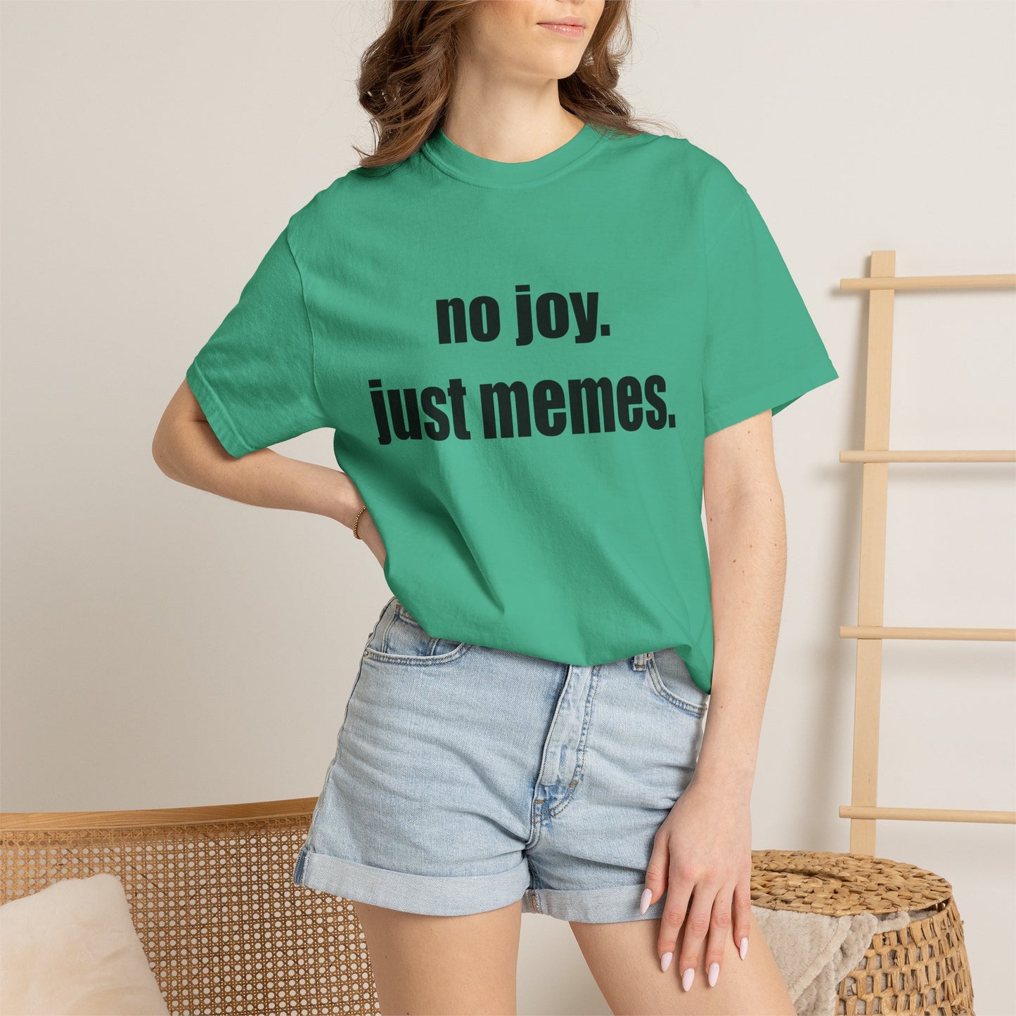 T-Shirt — "no joy. just memes." Graphic Tee
