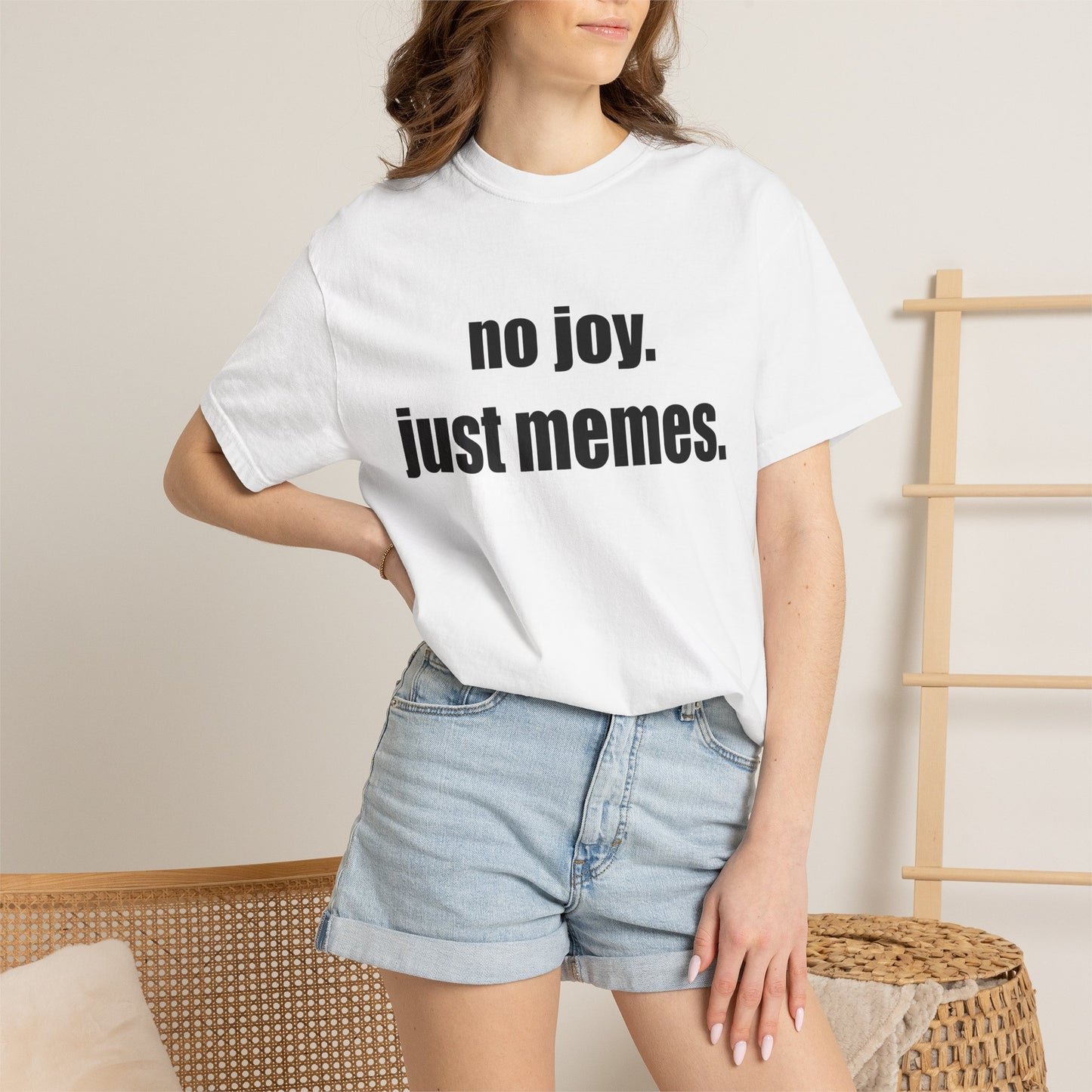 T-Shirt — "no joy. just memes." Graphic Tee